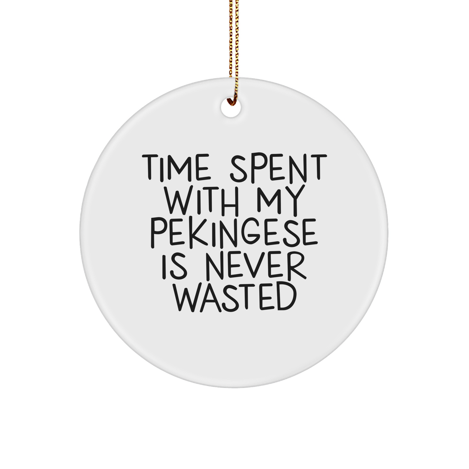 Pekingese Dog Lovers Gifts from Family to Friends - Christmas Circle Ornament with Funny Quote - Image 1