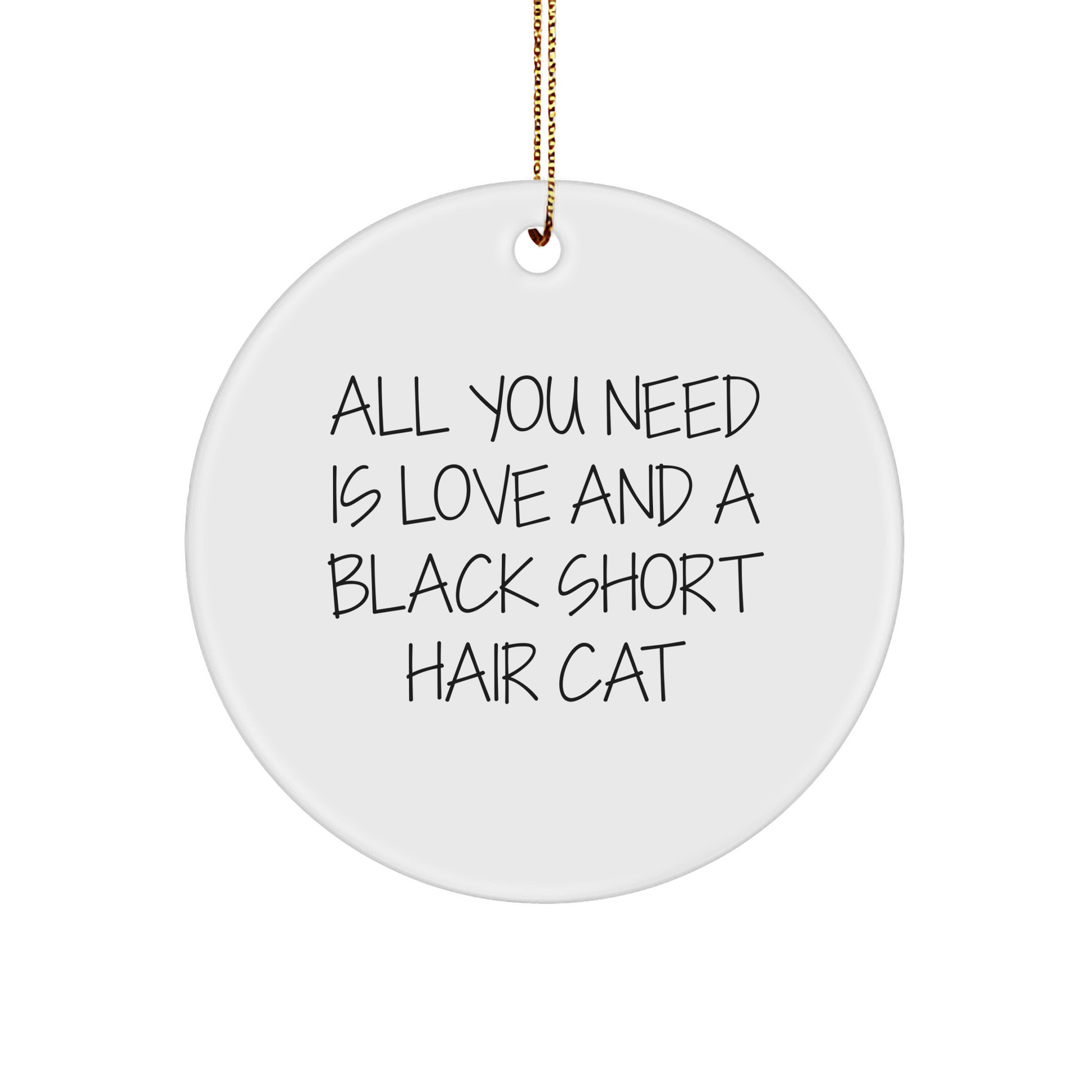 Funny Black Short Hair Cat Gifts from Friends, Circle Ornament Quote for Christmas Unique Gifts, Inspirational Black Short Hair Cat Lover Gifts for Family and Friends - Image 1