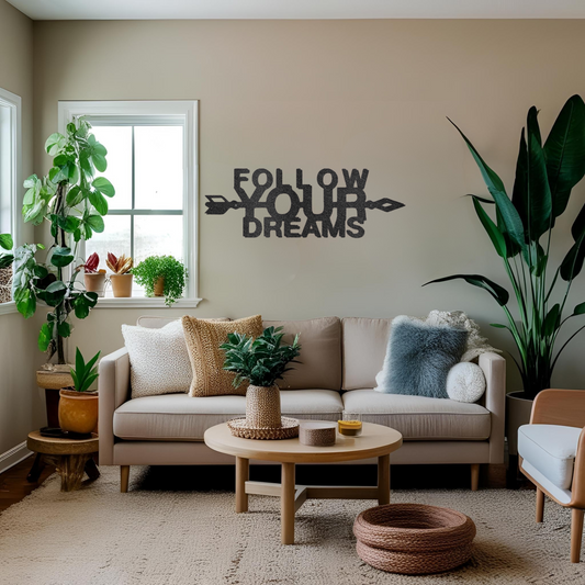 Follow Your Dreams - Steel Sign