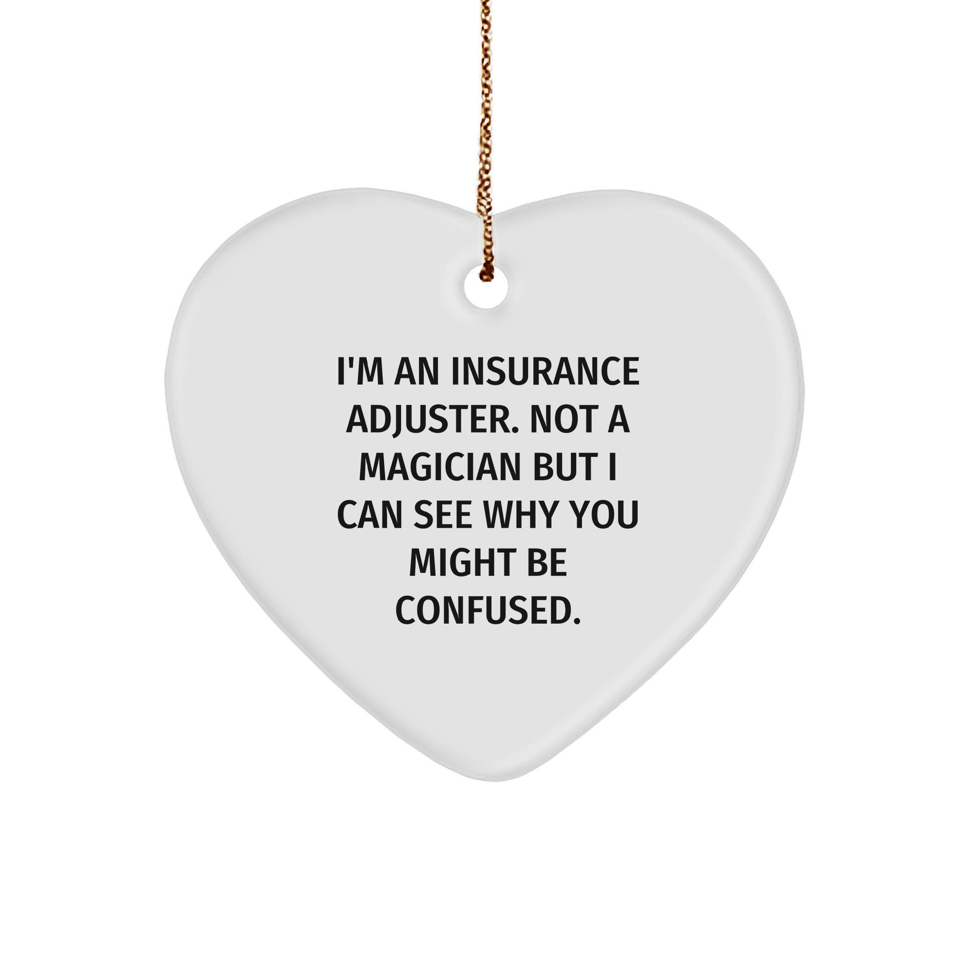 Insurance Adjuster Humor Gifts from Friends, Funny Heart Ornament for Insurance Adjusters, Christmas Unique Gifts for Women - Image 1