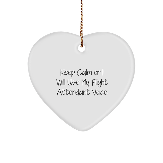 Flight Attendant Gifts from Friends, Coworkers, or Family - Keep Calm Or I Will Use My Flight Attendant Voice Heart Ornament for Christmas - Image 1