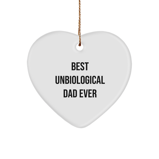 Funny Unbiological Dad Gifts - 'Best Unbiological Dad Ever' Heart Ornament for Christmas, Gifts from Friends for Unbiological Dads - Image 1