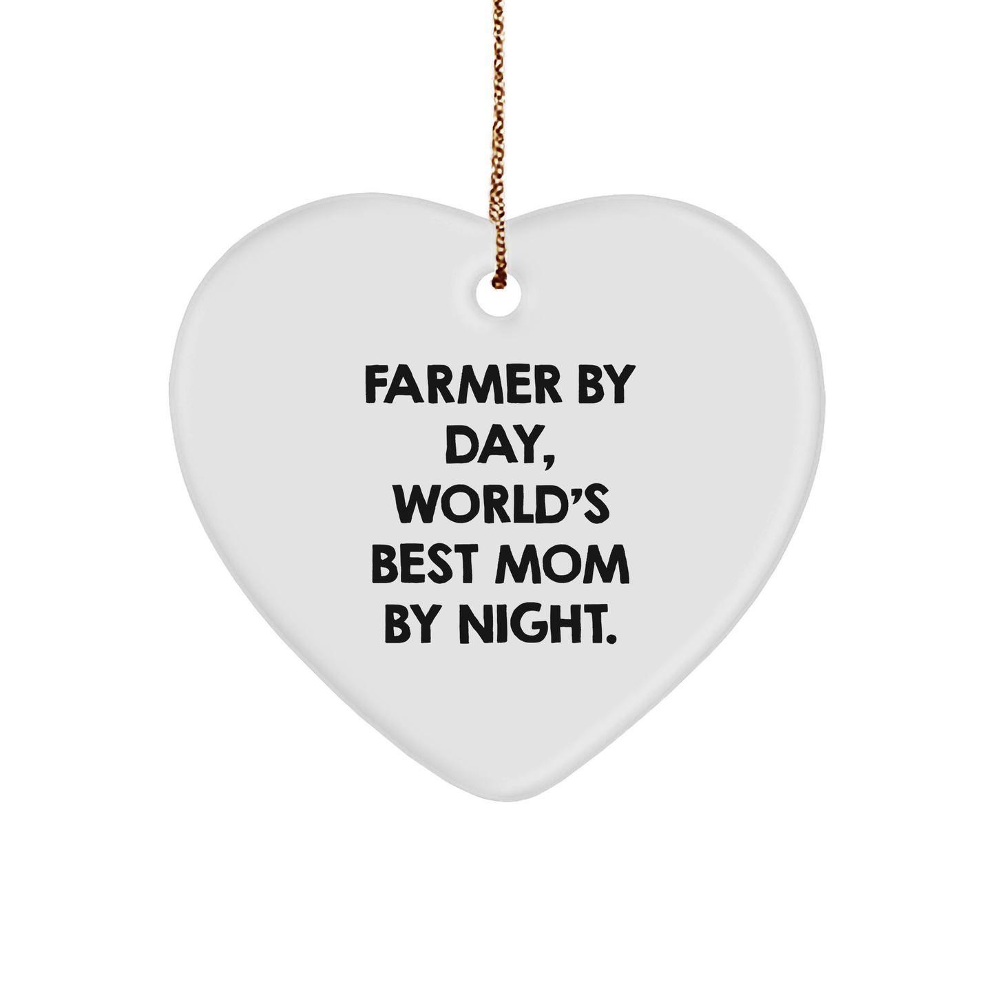 Farmer Gifts from Heart, Funny Quotes for Christmas, Heart Ornament for Farmer By Day, World's Best Mom By Night Gifts for Family - Image 1