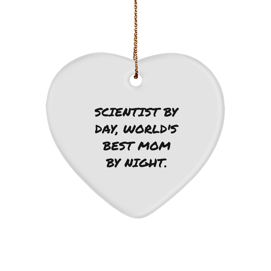 Scientist Gifts from Mom, 'Scientist By Day, World's Best Mom By Night.' Heart Ornament for Men, Women, Friends, Coworkers, Family - Unique Christmas Decoration - Image 1