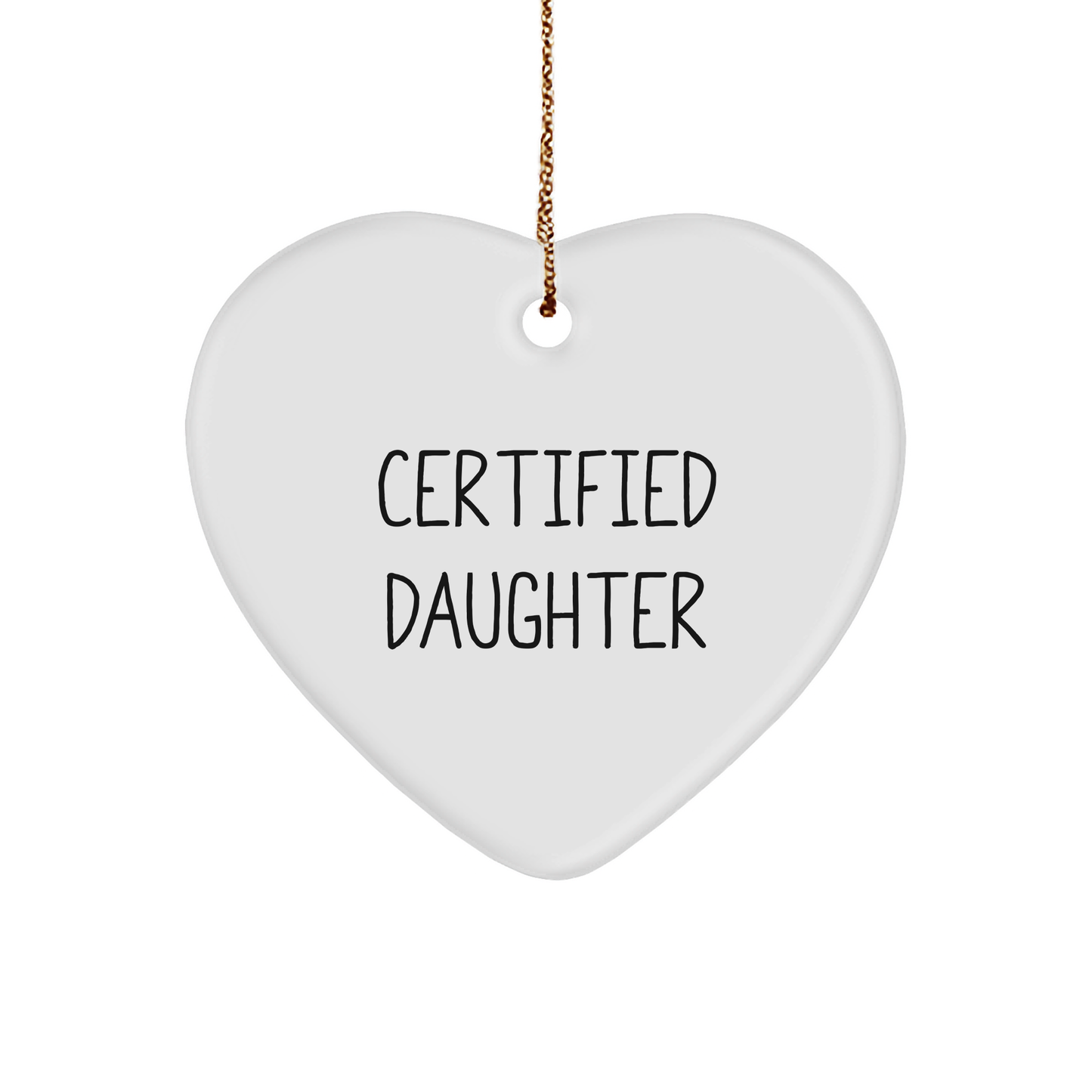 Funny Certified Daughter Heart Ornament Gifts from Family for Her, Merry Christmas Unique Gifts for Daughter - Image 1