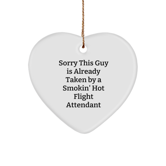 Funny Flight Attendant Gifts from Friends for Christmas - 'Sorry This Guy Is Already Taken...' - Image 1