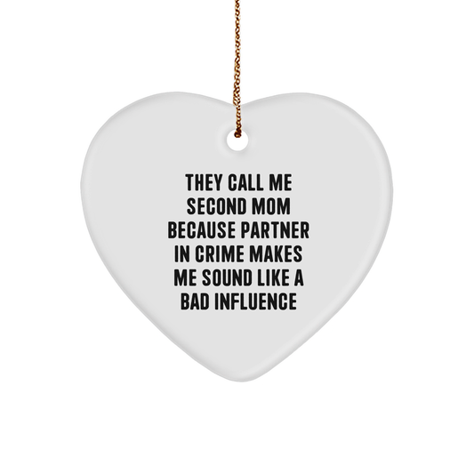 Funny Second Mom Gifts - Heart Ornament 'They Call Me Second Mom' - Christmas Memorable Presents for Second Mom from Family - Image 1