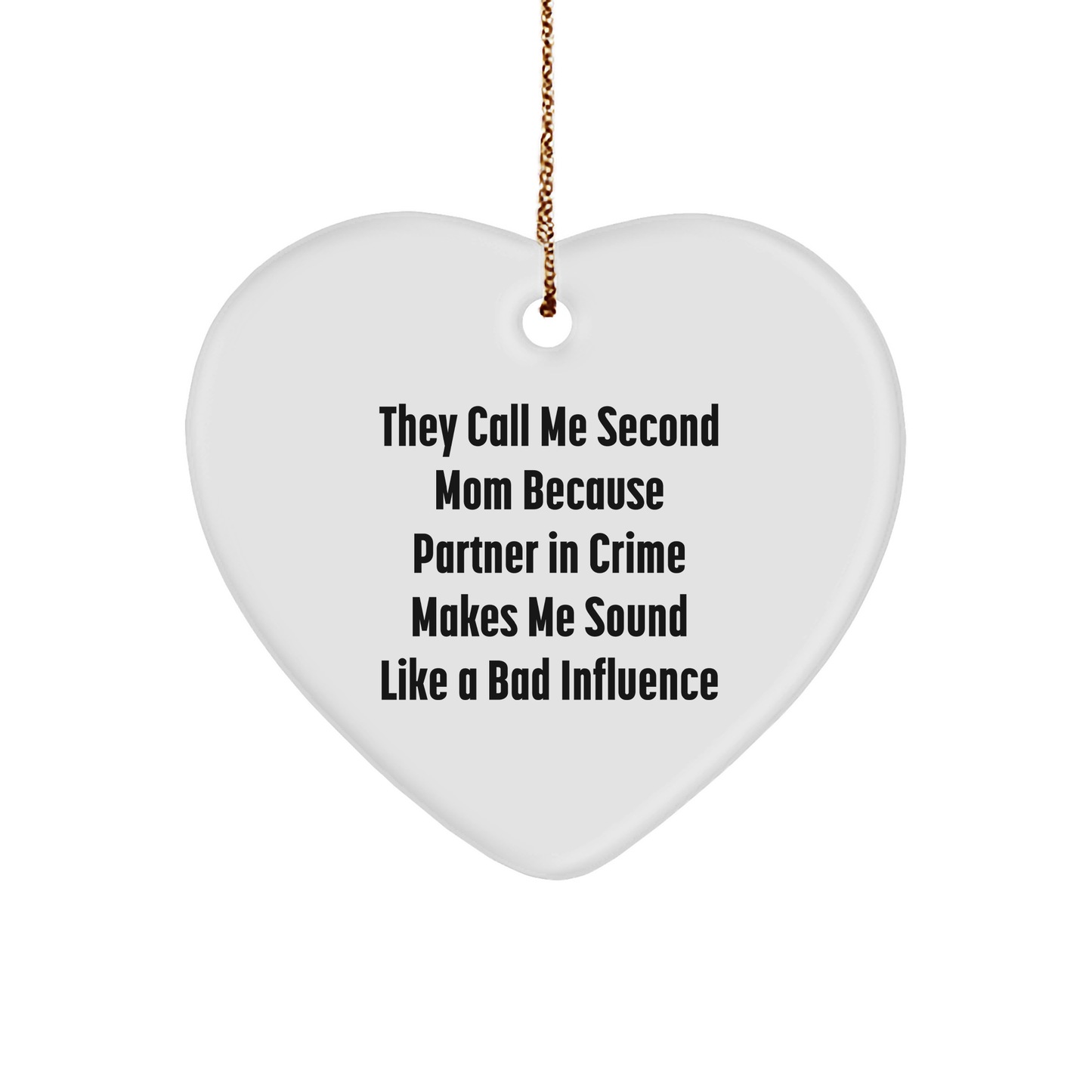 Second Mom Gifts, Funny Quote Heart Ornament, Gifts from Men, Gifts for Second Mom, Christmas Unique - Image 1