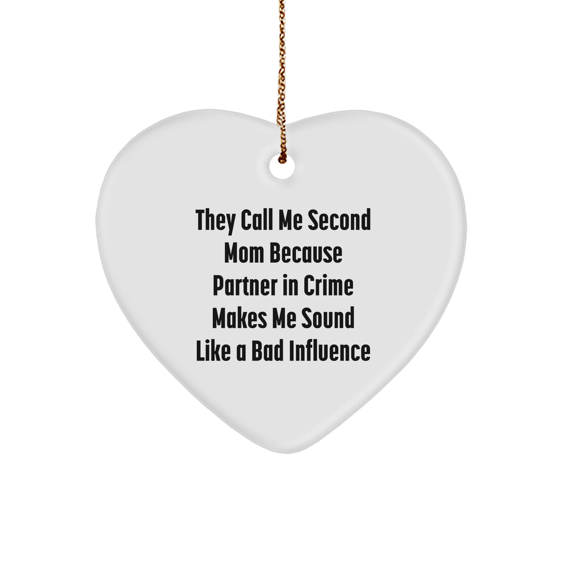 Second Mom Gifts, Funny Quote Heart Ornament, Gifts from Men, Gifts for Second Mom, Christmas Unique - Image 1