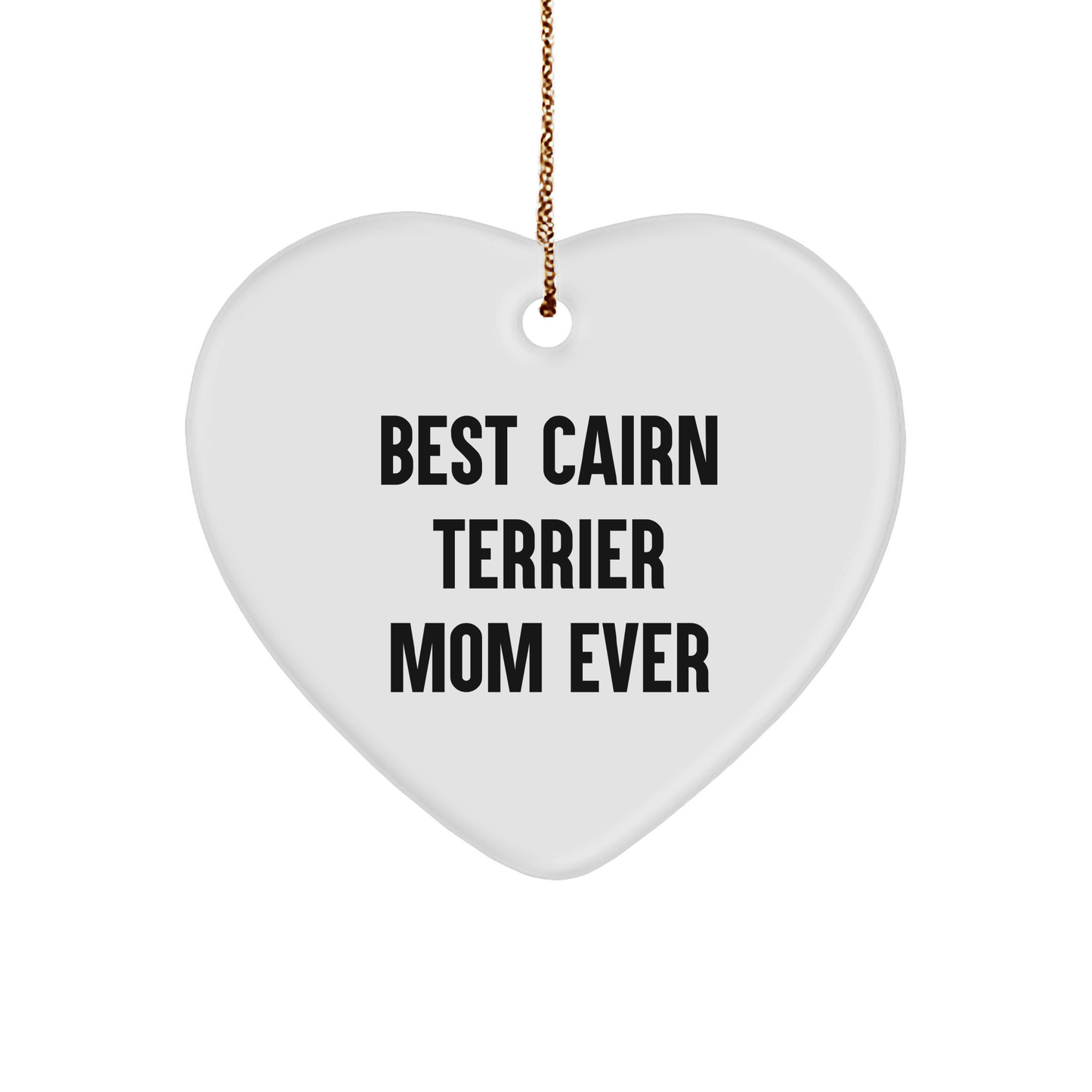 Cairn Terrier Dog Mom Gifts from Friends and Family for Christmas Unique Heart Ornaments with 'Best Cairn Terrier Mom Ever' Quote - Image 1