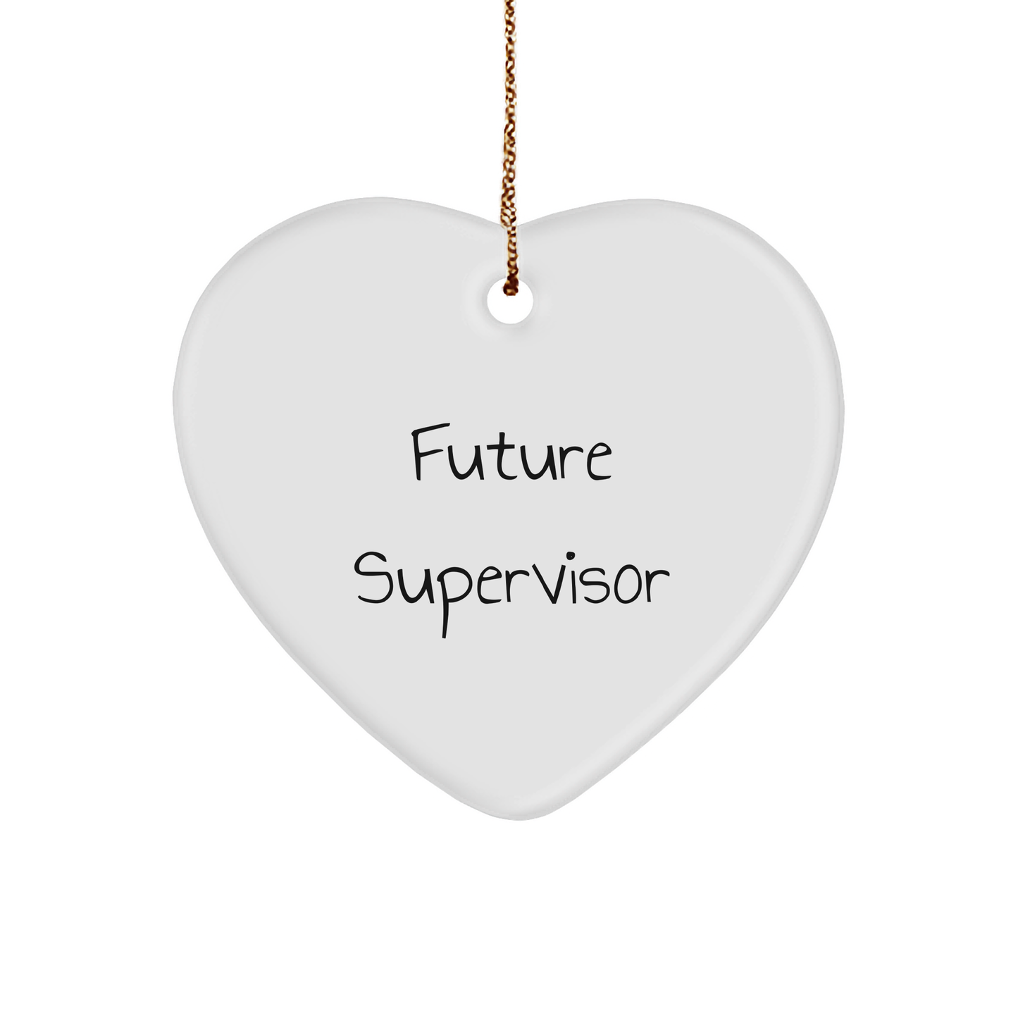 Funny Supervisor Quotes Heart Ornament Gifts from Friends for Christmas, Supervisor Heart Ornament with Inspirational Quote, Gifts for Supervisor, Heart Shaped, White, Durable MDF - Image 1