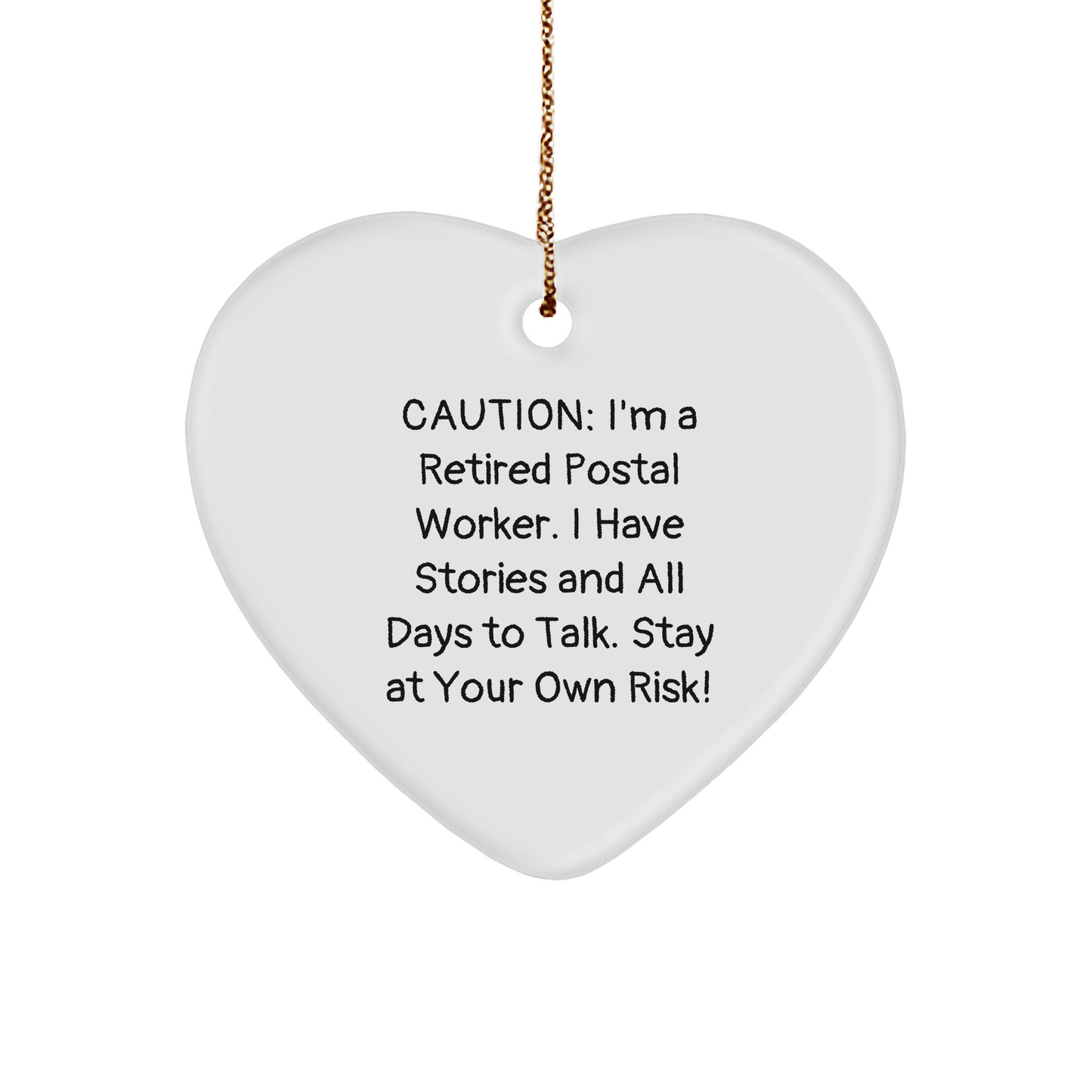 Funny Postal Worker Gifts - 'Caution: I'm A Retired Postal Worker...'- Heart Ornament for Christmas - Image 1