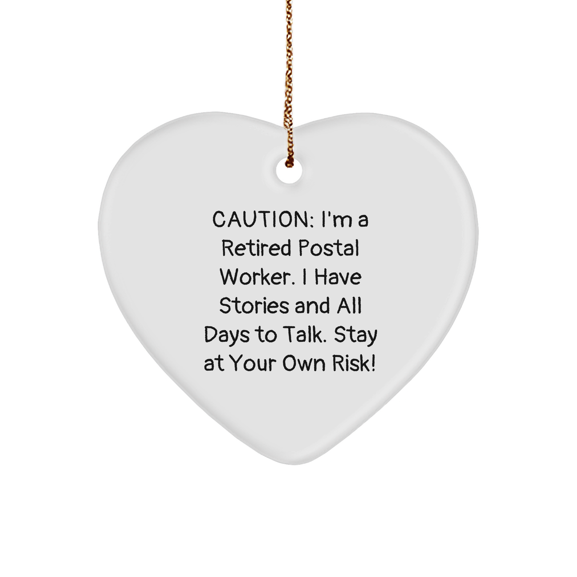 Funny Postal Worker Gifts - 'Caution: I'm A Retired Postal Worker...'- Heart Ornament for Christmas - Image 1