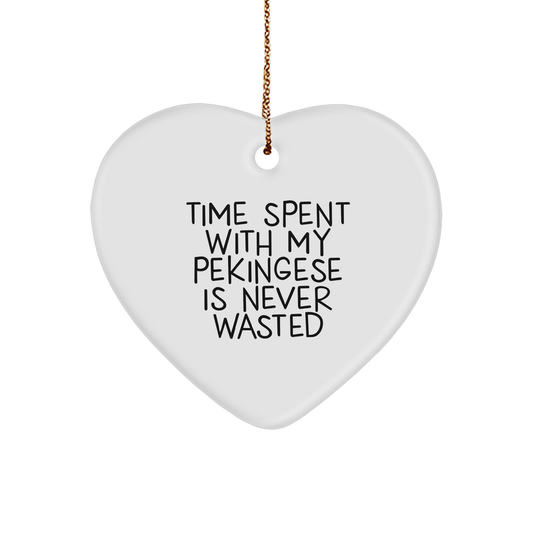 Pekingese Dog Heart Ornament, Time Spent With My Pekingese Is Never Wasted, Funny Gifts for Christmas, Gifts from Family, Gifts for Pekingese Dog Lovers - Heart Shaped MDF with Sublimation - Image 1