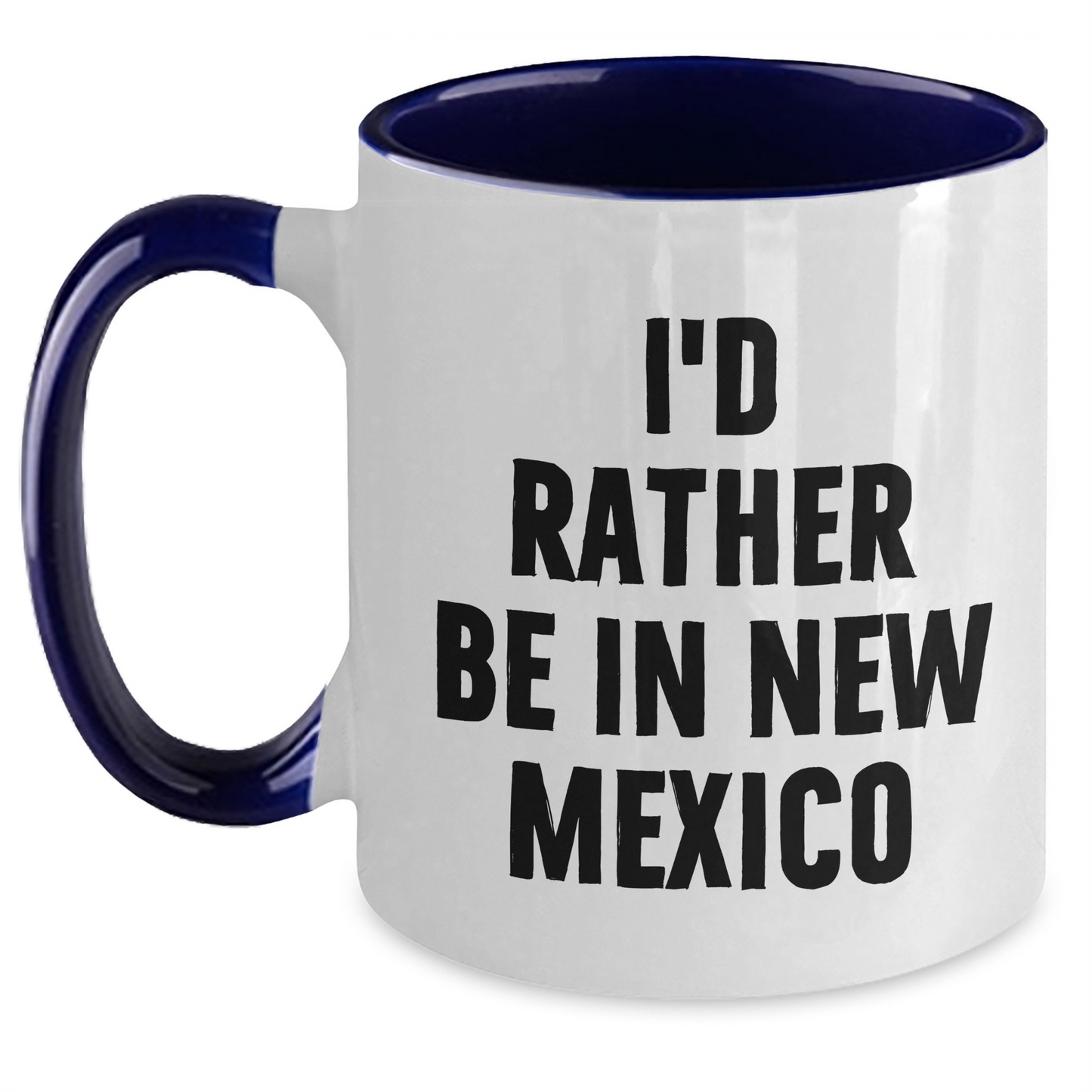 Funny New Mexico Gifts, I'd Rather Be In New Mexico Two Tone Coffee Mug, Mother's Day Unique Gifts from Men, Women, or Coworkers for Family and Friends - Main