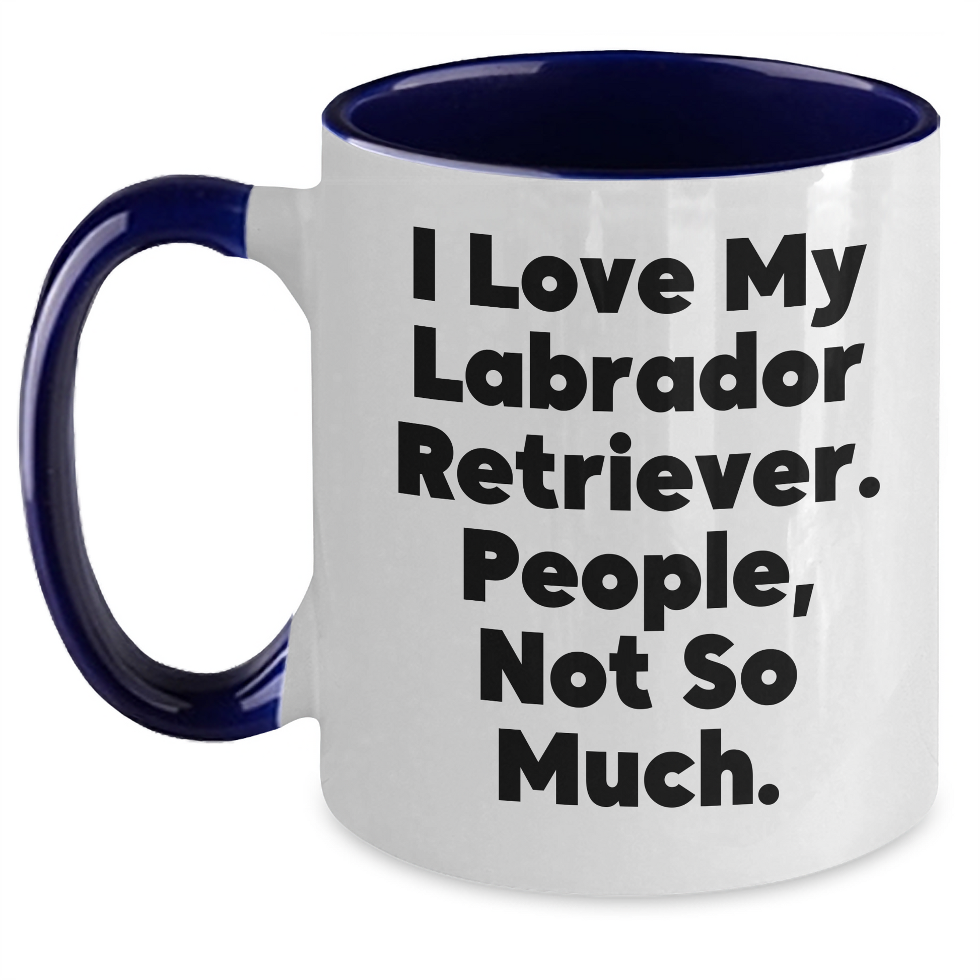 Labrador Retriever Dog Lovers Gifts from Men to Family - Funny Quote Two Tone Coffee Mug for Father's Day - Main