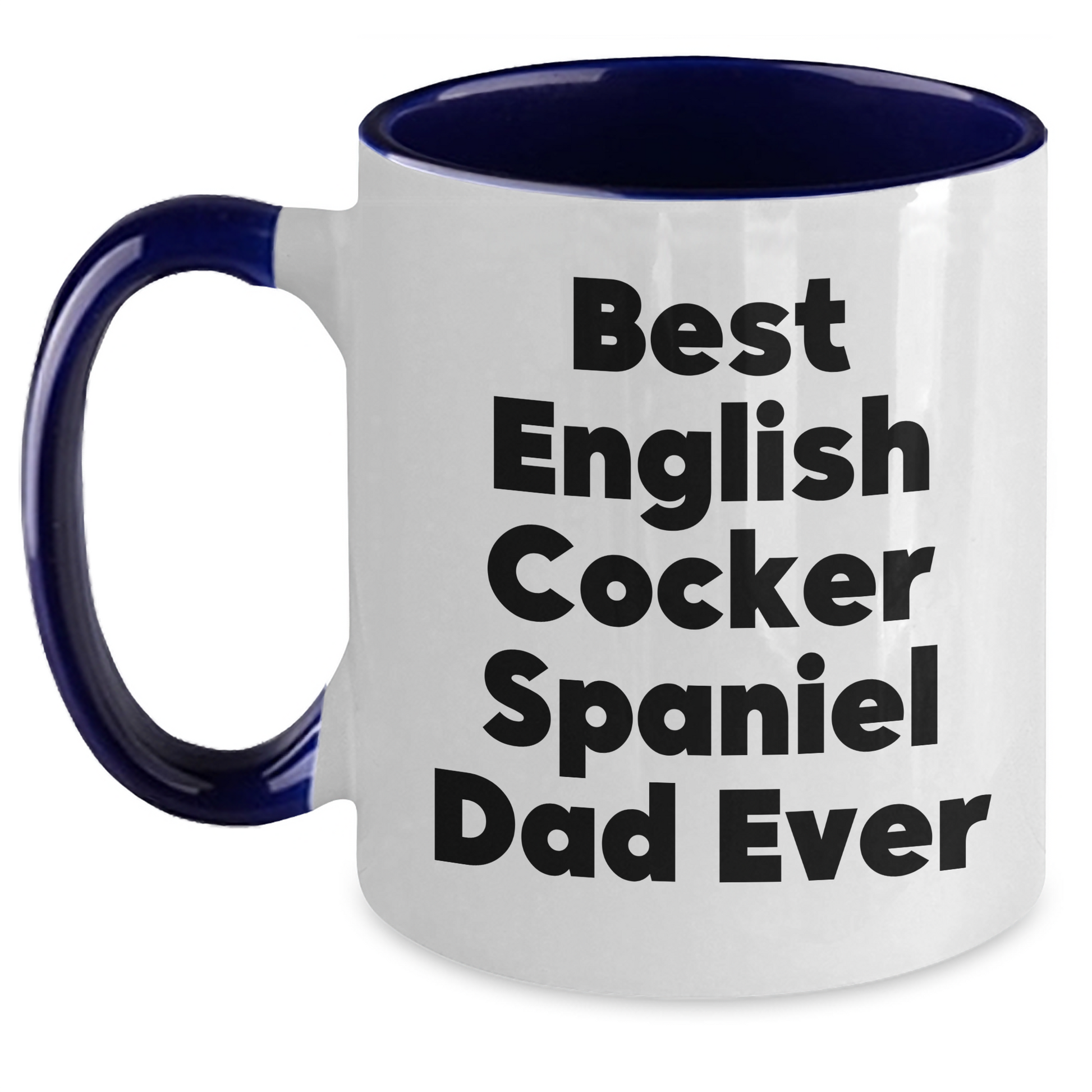 English Cocker Spaniel Dog Lover's Funny Gift for Dad - Two Tone Coffee Mug, Gifts from Men, Gifts for English Cocker Spaniel Dog Dad, Best English Cocker Spaniel Dad Ever - Main