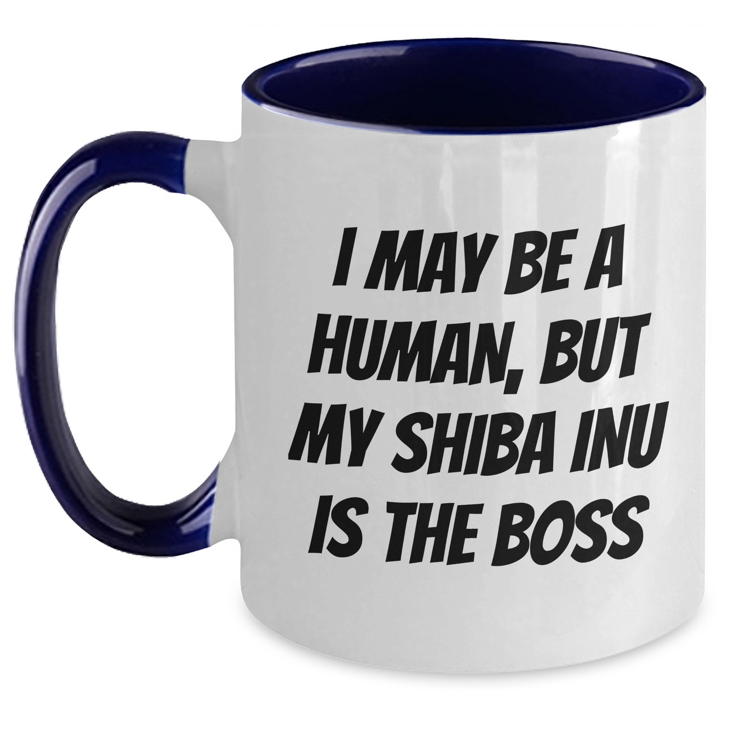 Shiba Inu Dog Funny Coffee Mugs - Gifts from Friends and Family for Dad's Day, I May Be A Human, But My Shiba Inu Is The Boss, Unique Two Tone Mug - Main