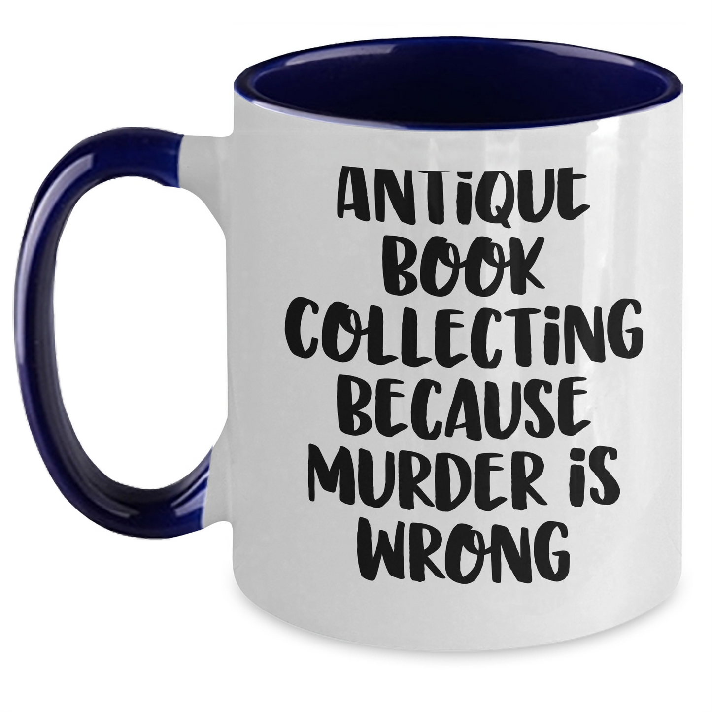 Antique Book Collecting Gifts, Sarcasm, and Coffee - Gifts from Women to Family, Two Tone Coffee Mug, Mother's Day Unique Gifts - Main