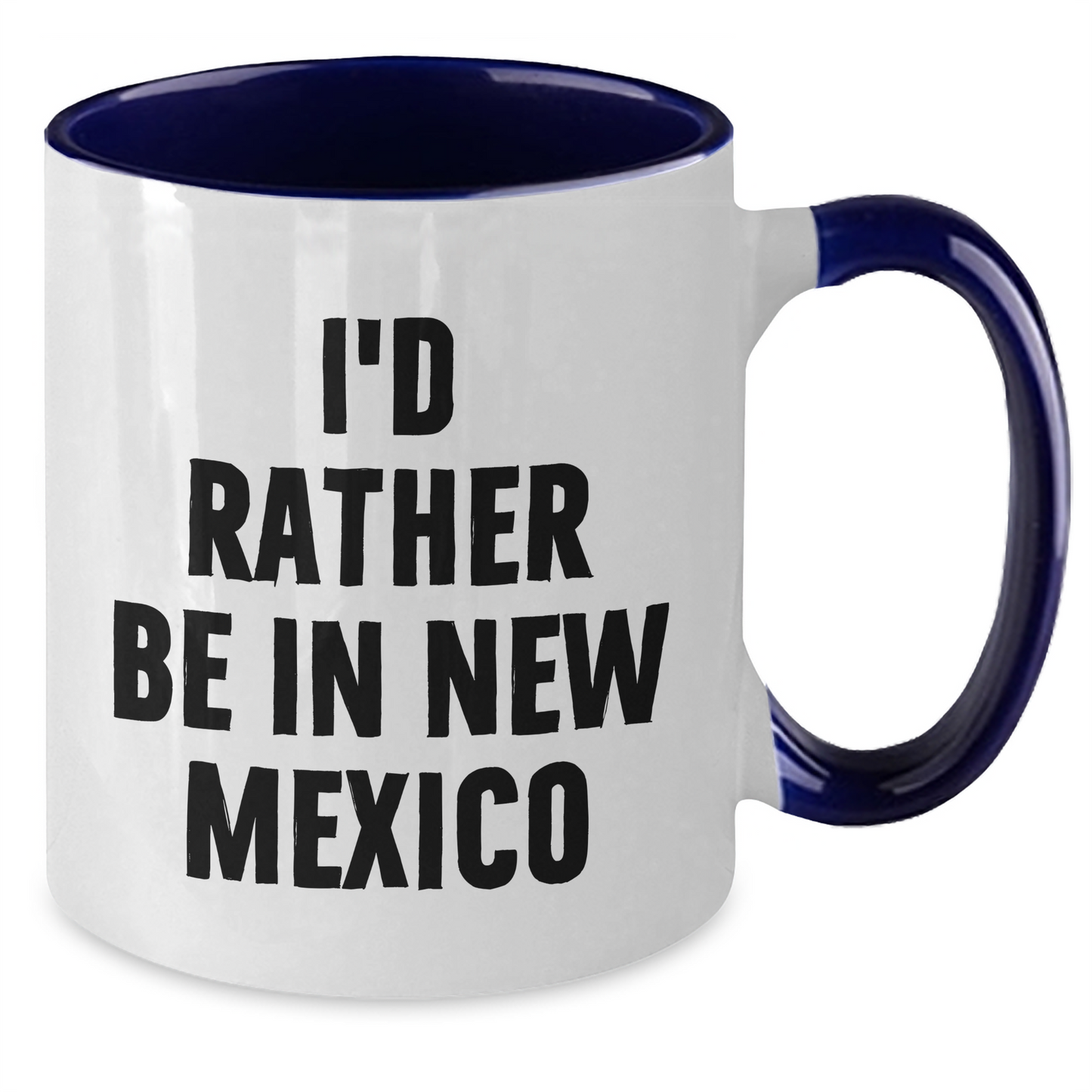 Funny New Mexico Gifts, I'd Rather Be In New Mexico Two Tone Coffee Mug, Mother's Day Unique Gifts from Men, Women, or Coworkers for Family and Friends - Additional