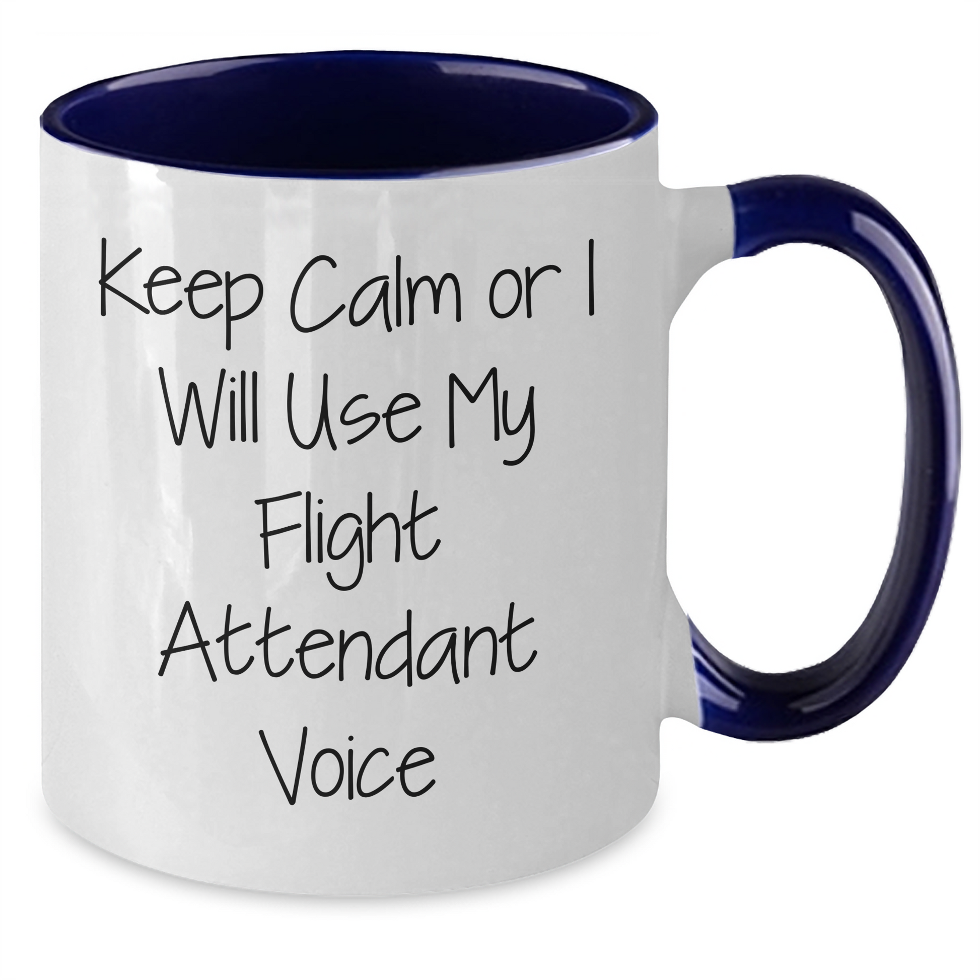 Flight Attendant Humor Gifts from Friends - Keep Calm Or I Will Use My Flight Attendant Voice Funny Quote Two Tone Coffee Mug for Graduation - Additional