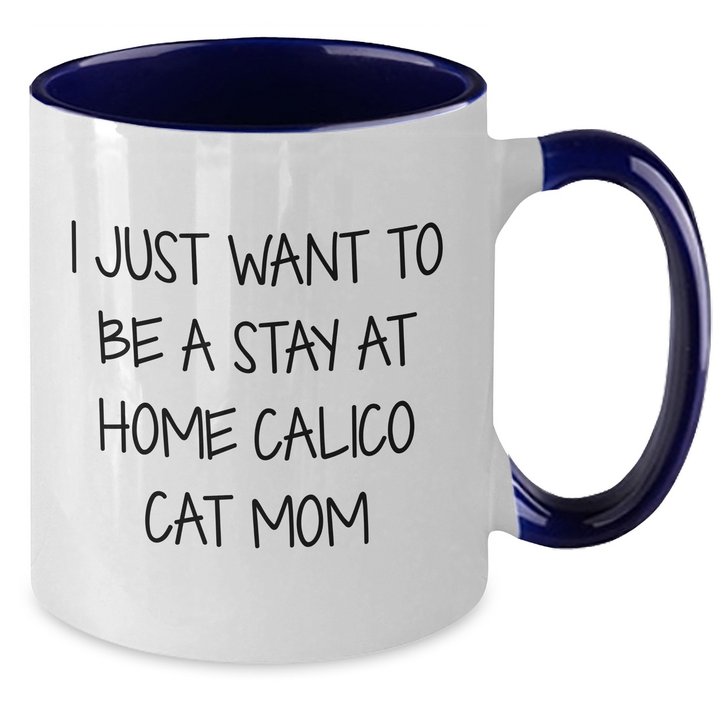 Calico Cat Mom Funny Quote Two Tone Coffee Mug Gifts for Him from Mom on Father's Day - Additional