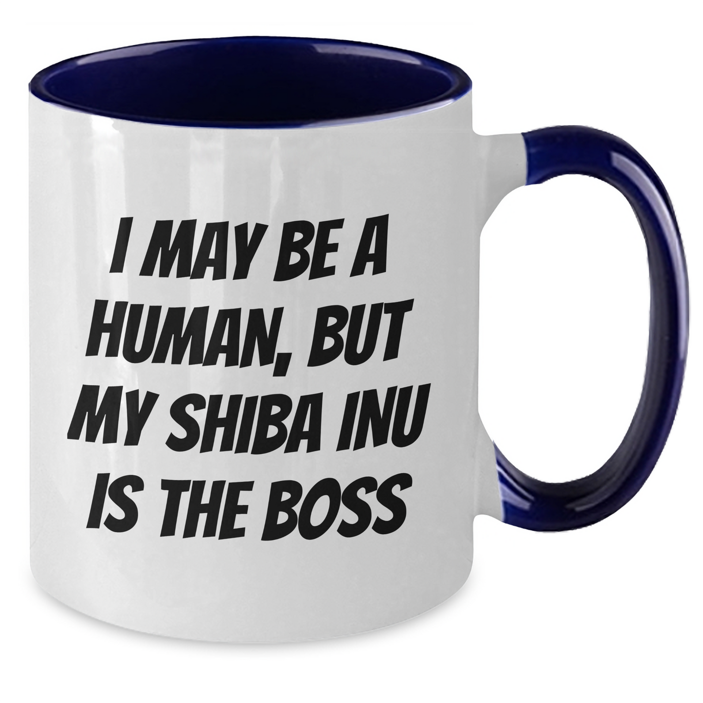 Shiba Inu Dog Funny Coffee Mugs - Gifts from Friends and Family for Dad's Day, I May Be A Human, But My Shiba Inu Is The Boss, Unique Two Tone Mug - Additional