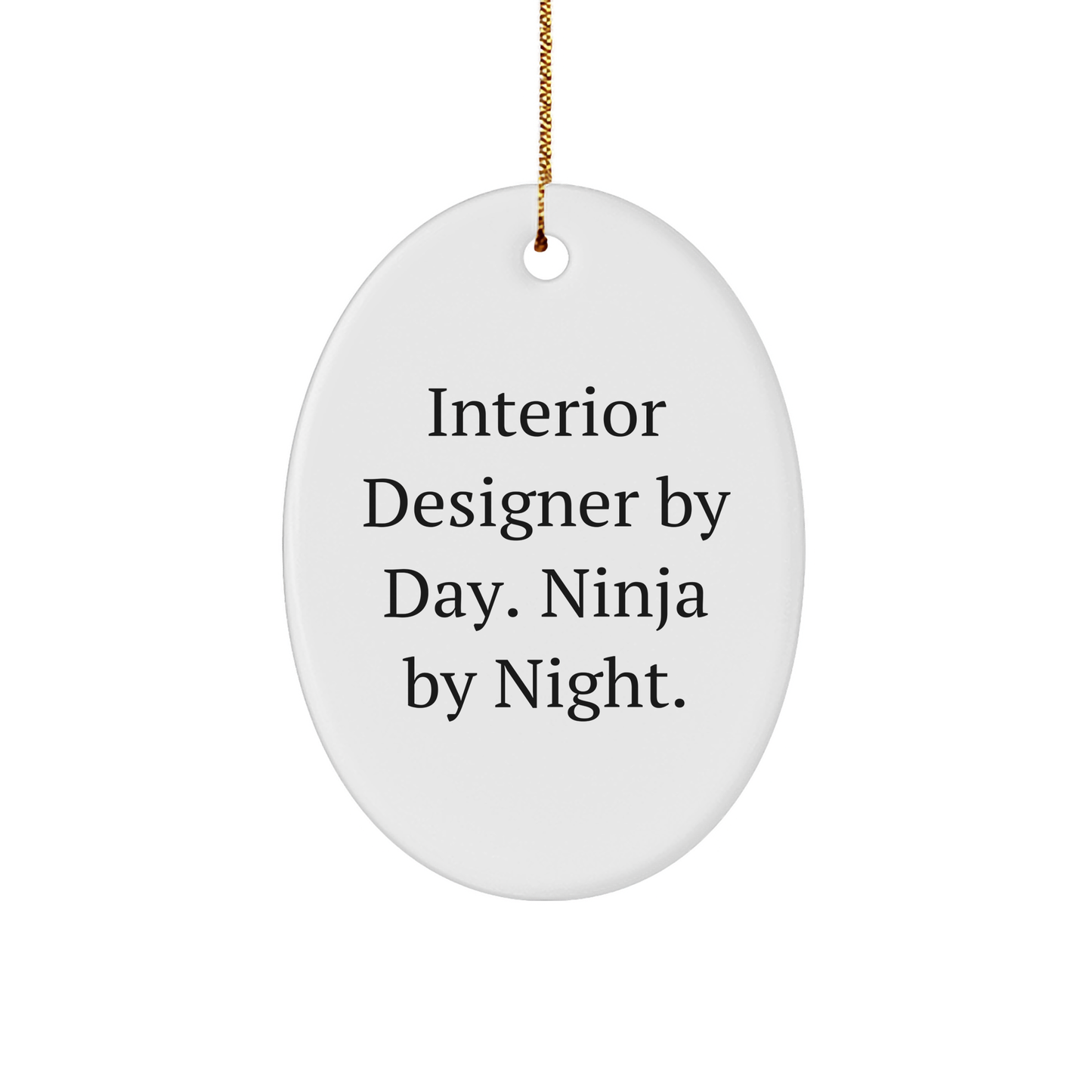 Interior Designer Gifts, Oval Ornament, Funny Quirky Quote, Christmas Unique Gifts from Friends to Interior Designer, Gifts for Interior Designer - Image 1