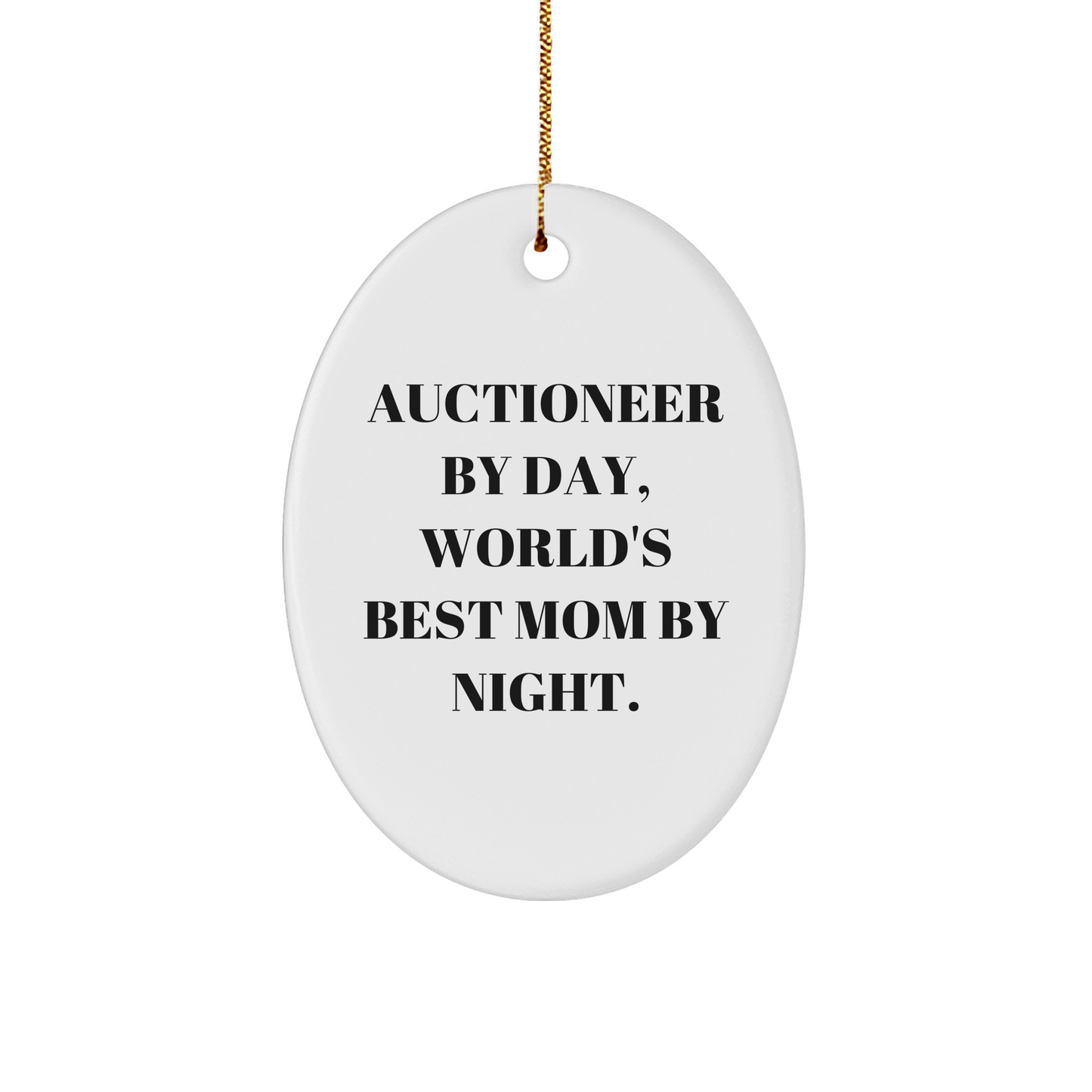 Auctioneer Gifts by Friends, Oval Ornament for Christmas with Funny Quote, Gifts from Family, Gifts for Auctioneer - Image 1