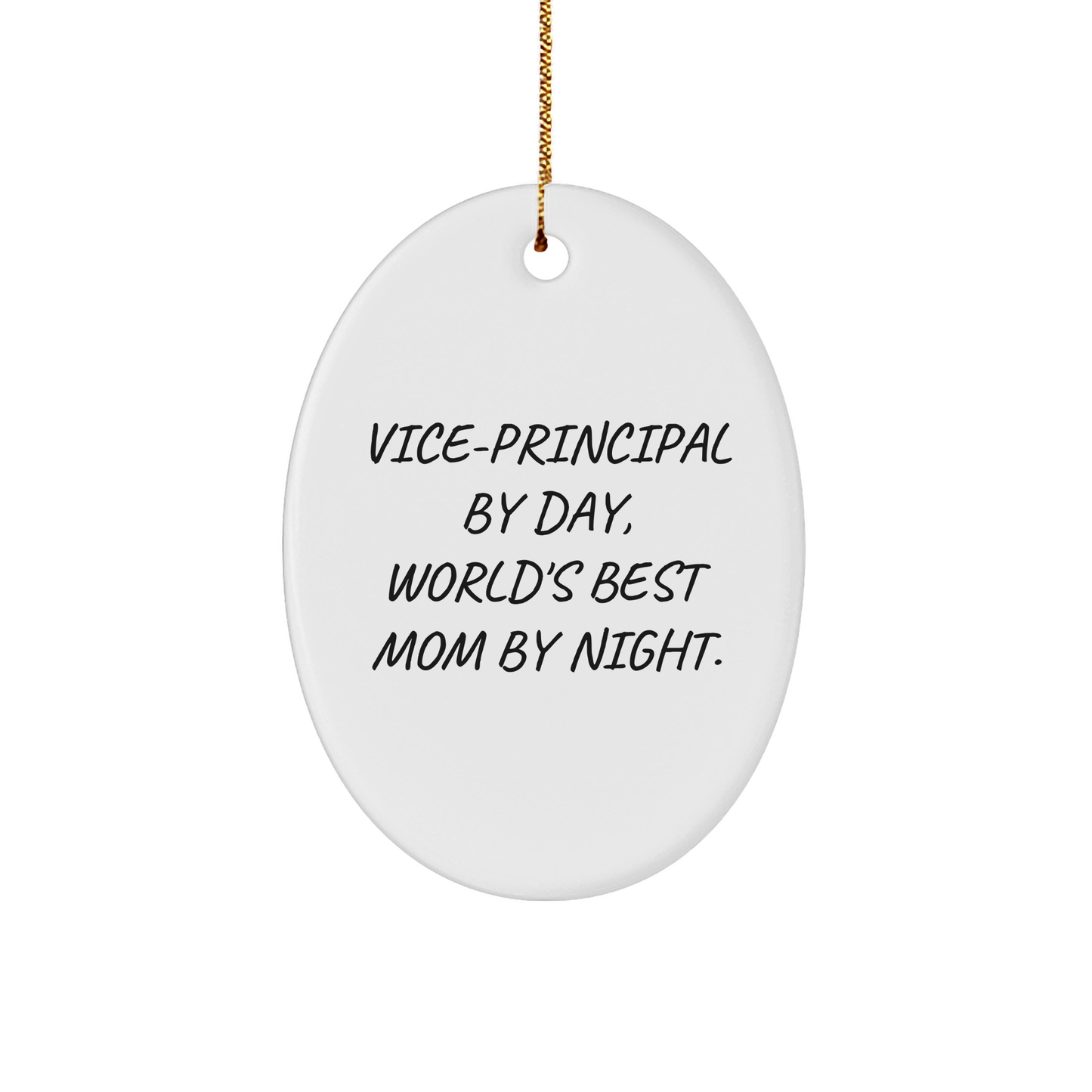 Vice-Principal Gifts from Friends - Vice-Principal By Day, World's Best Mom By Night. Oval Ornament for Christmas - Image 1