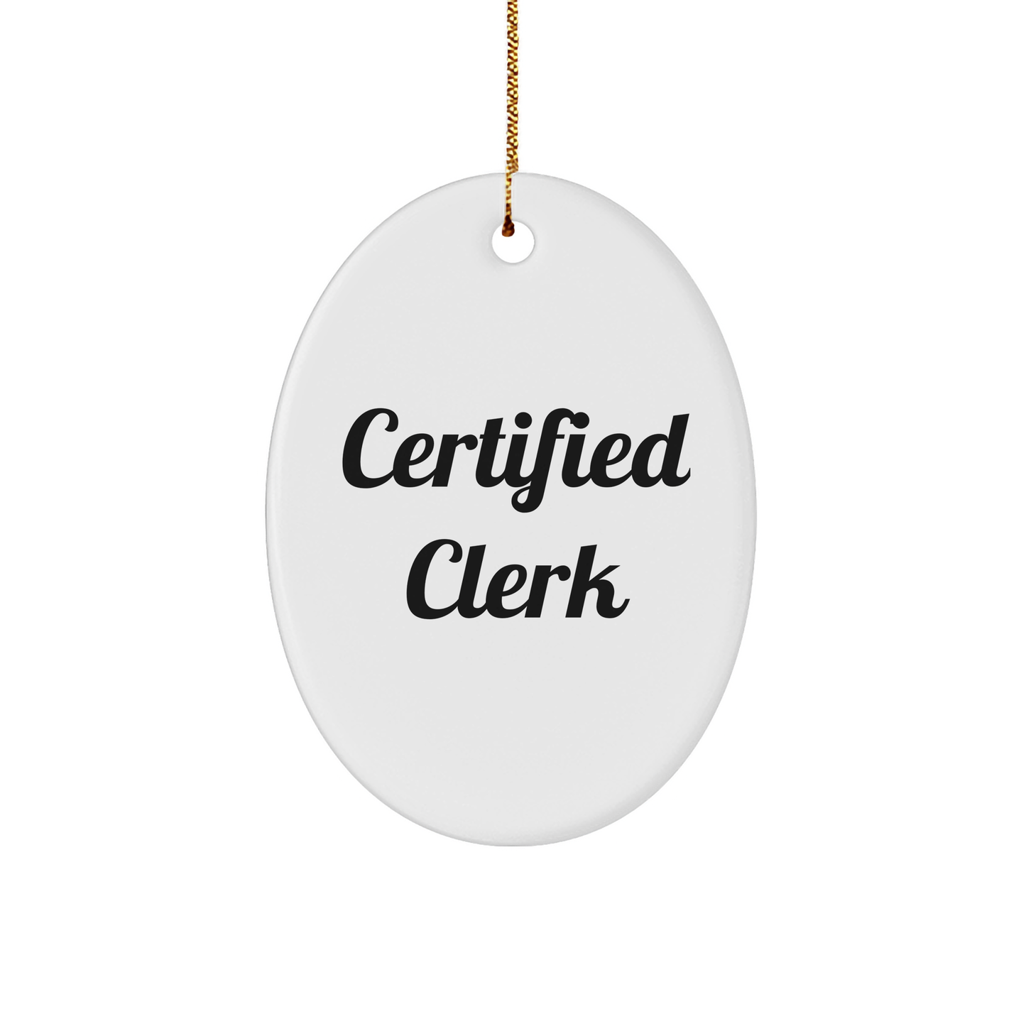 Certified Clerk Oval Ornament, Funny Quote Gifts from Friends to Family, Christmas Unique Gifts for Clerks, Oval Shaped MDF Decorations - Image 1