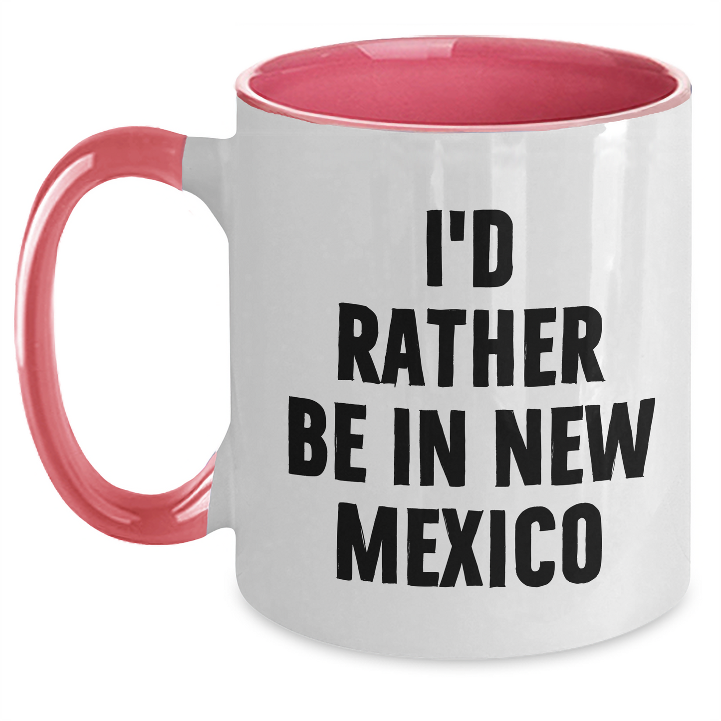 Funny New Mexico Gifts, I'd Rather Be In New Mexico Two Tone Coffee Mug, Mother's Day Unique Gifts from Men, Women, or Coworkers for Family and Friends - Main