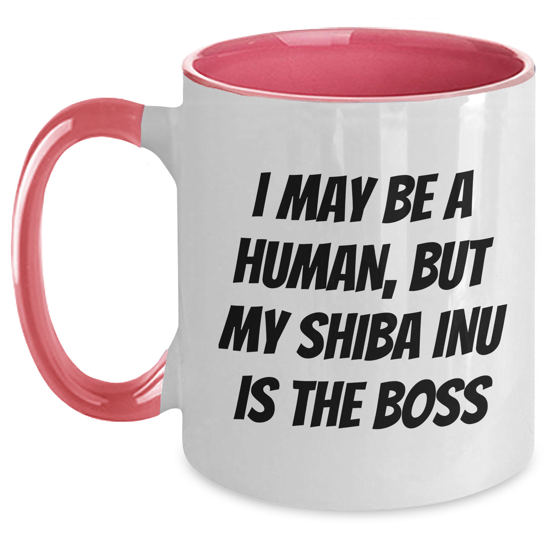 Shiba Inu Dog Funny Coffee Mugs - Gifts from Friends and Family for Dad's Day, I May Be A Human, But My Shiba Inu Is The Boss, Unique Two Tone Mug - Main