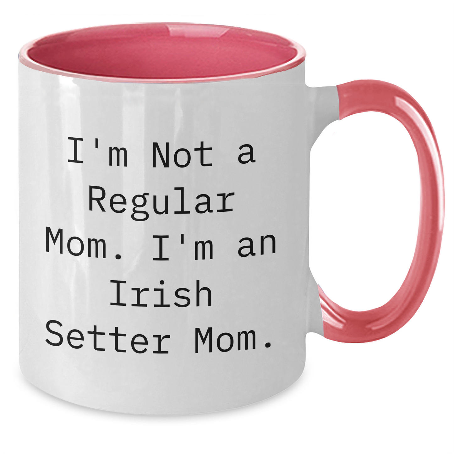 Funny Irish Setter Dog Mom Gifts from Friends for Mom - 'I'm Not A Regular Mom. I'm An Irish Setter Mom.' Two Tone Coffee Mug for Mother's Day - Additional