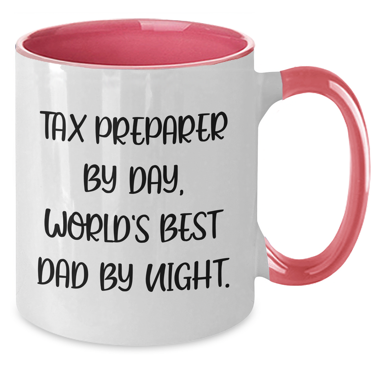 Tax Preparer By Day, Funny Dad By Night - Unique Two Tone Coffee Mug Gifts for Father's Day - Additional