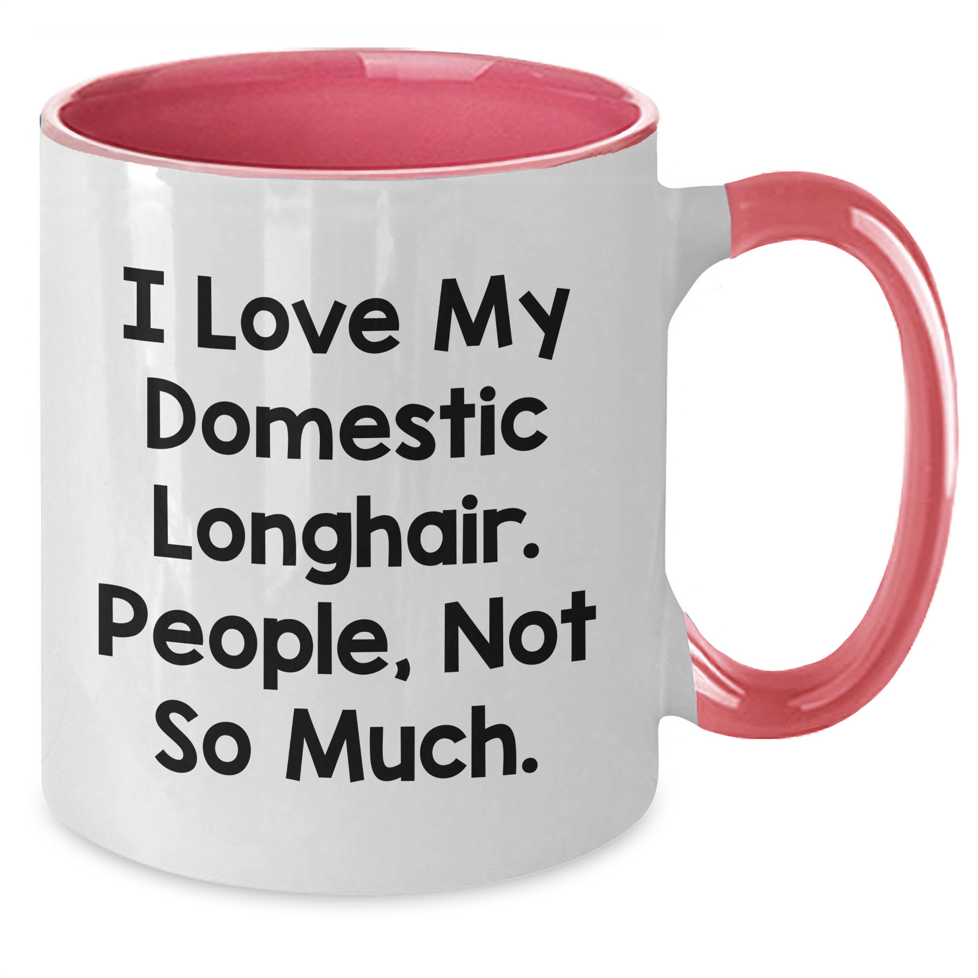 Domestic Longhair Cat Lovers, Funny Quote Coffee Mugs, Gifts from Friends and Family for Men's Father's Day - Additional
