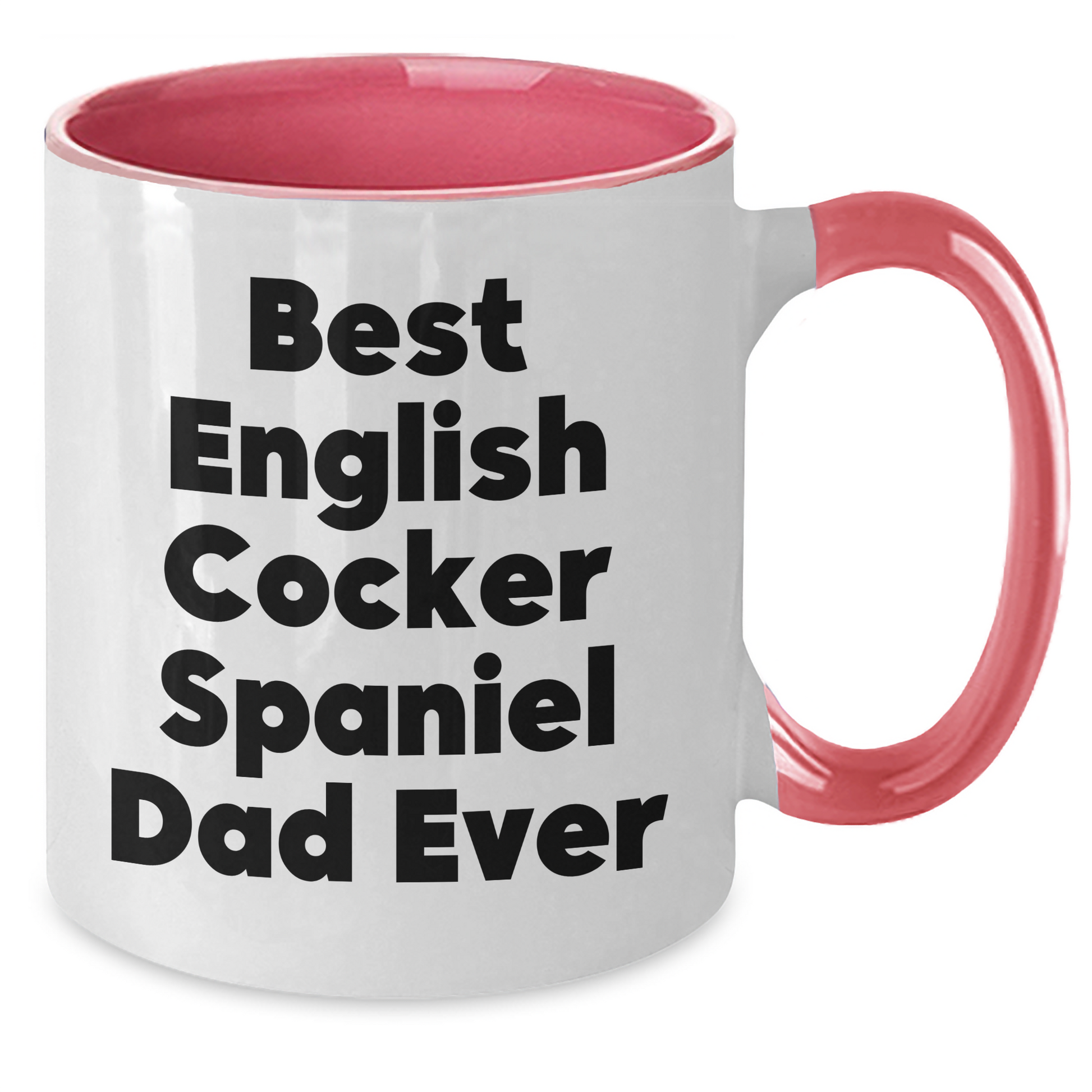 English Cocker Spaniel Dog Lover's Funny Gift for Dad - Two Tone Coffee Mug, Gifts from Men, Gifts for English Cocker Spaniel Dog Dad, Best English Cocker Spaniel Dad Ever - Additional