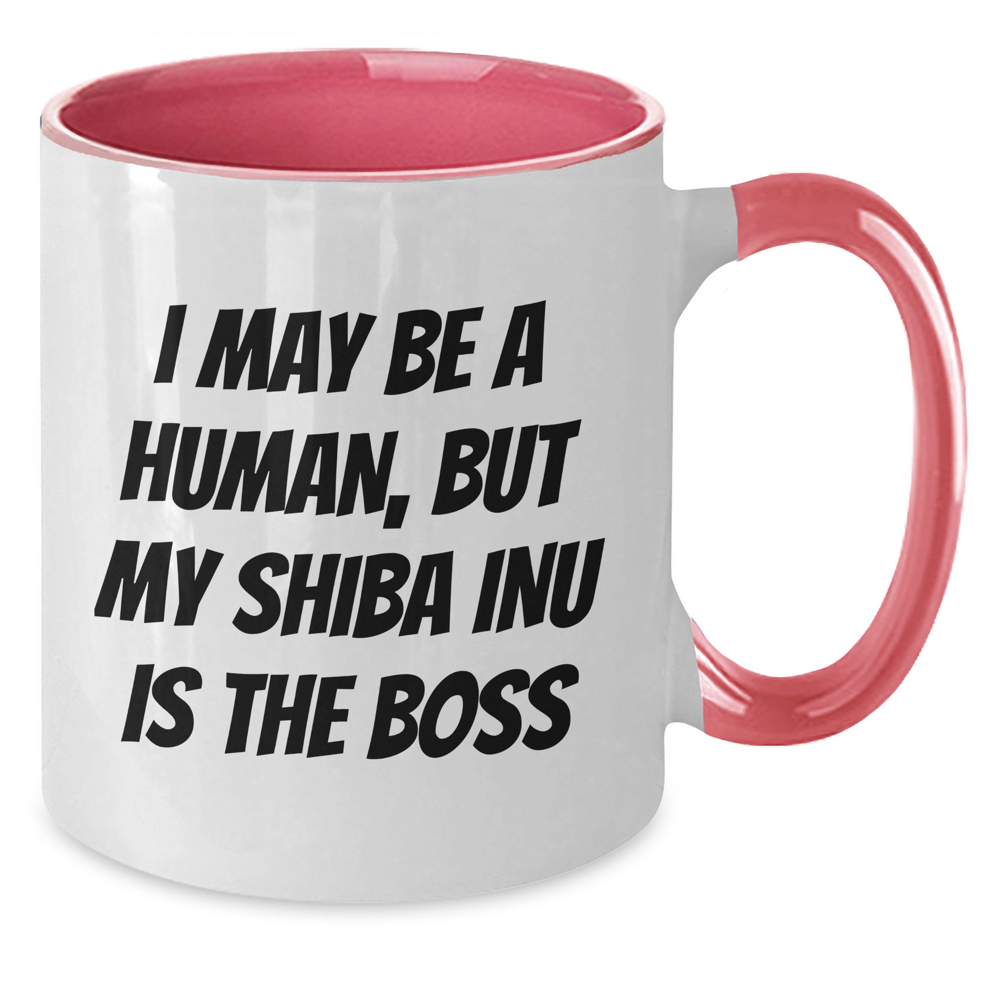 Shiba Inu Dog Funny Coffee Mugs - Gifts from Friends and Family for Dad's Day, I May Be A Human, But My Shiba Inu Is The Boss, Unique Two Tone Mug - Additional