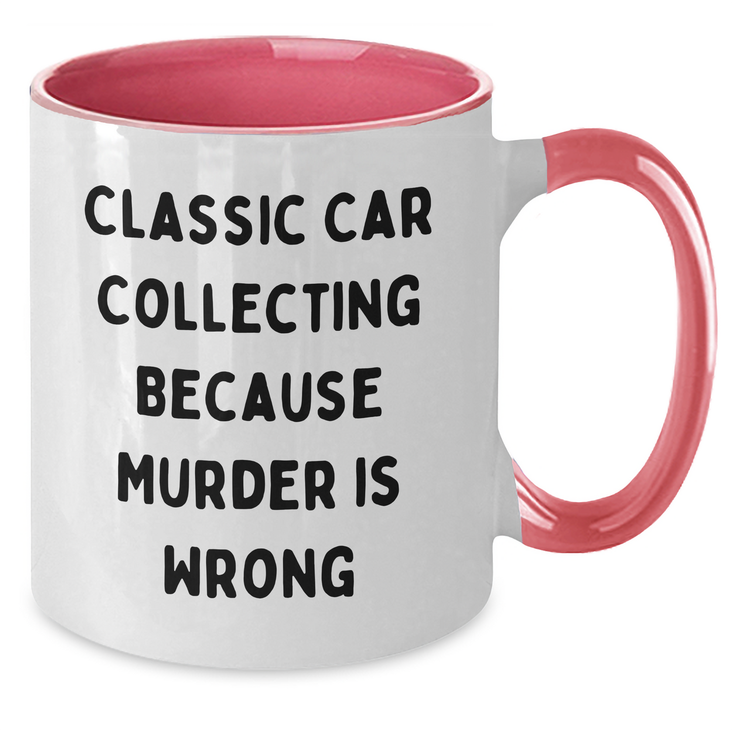 Classic Car Collecting Humor Funny Quote Gifts for Her from Friends on Mother's Day Two Tone Coffee Mug - Additional
