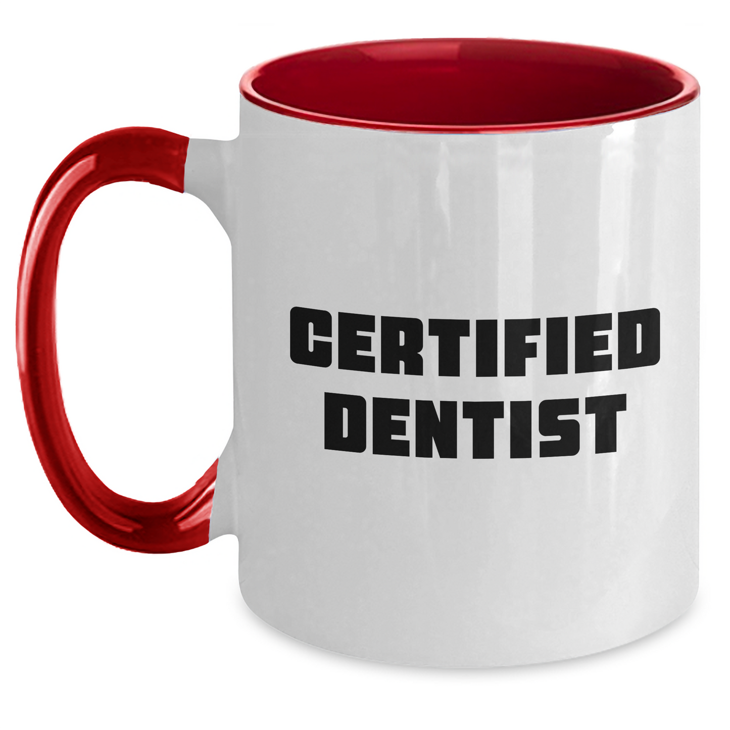 Funny Gifts from Men to a Certified Dentist on Mother's Day - Two Tone Coffee Mug with Inspirational Quote - 11oz Ceramic Mug for Dentist Gifts - Main