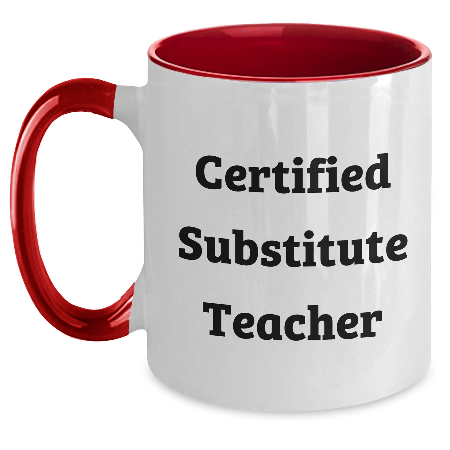 Funny Certified Substitute Teacher Gifts for Mom - Mother's Day Unique Gifts from Men to Friends, Coworkers, and Family - 11oz Two Tone Coffee Mug - Main