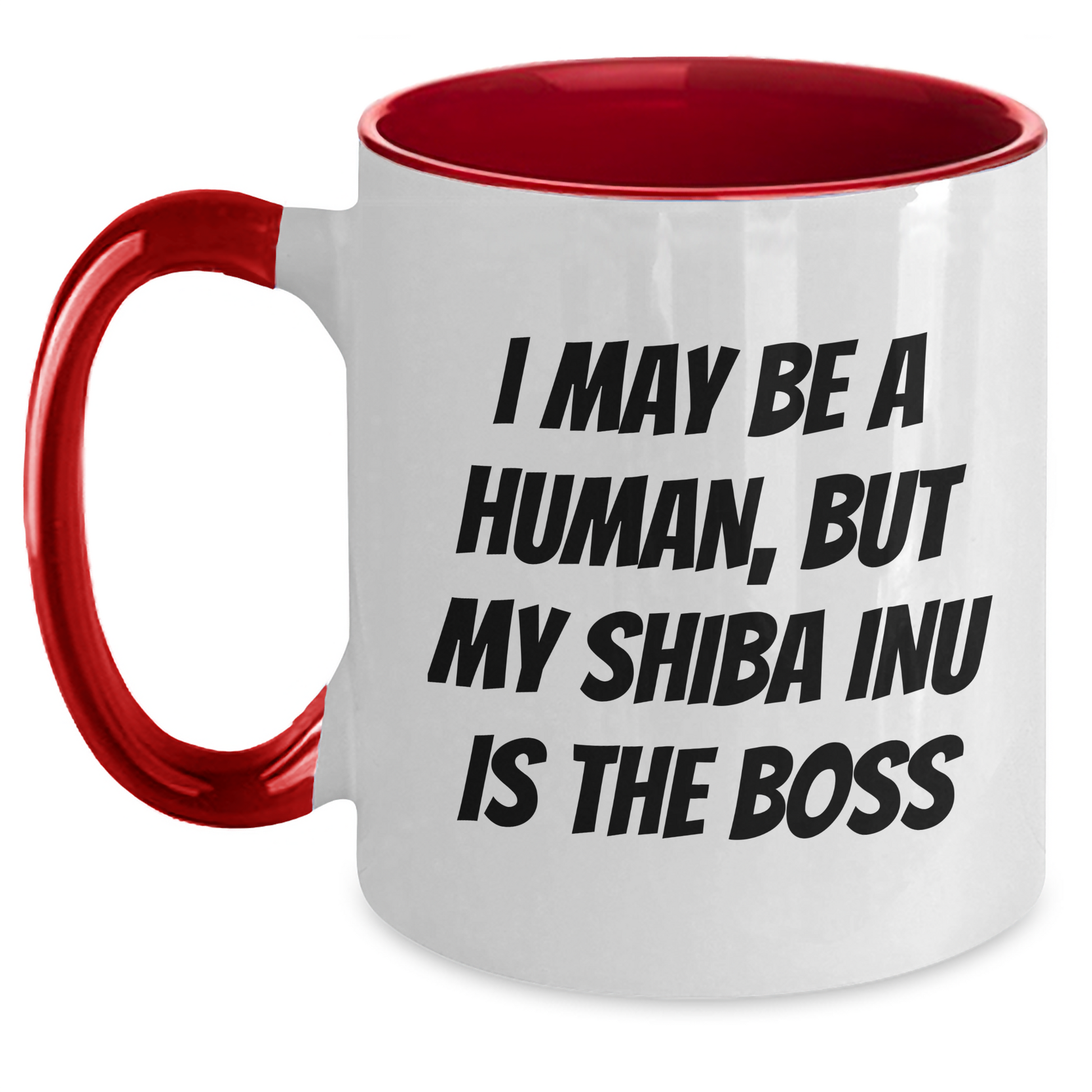 Shiba Inu Dog Funny Coffee Mugs - Gifts from Friends and Family for Dad's Day, I May Be A Human, But My Shiba Inu Is The Boss, Unique Two Tone Mug - Main