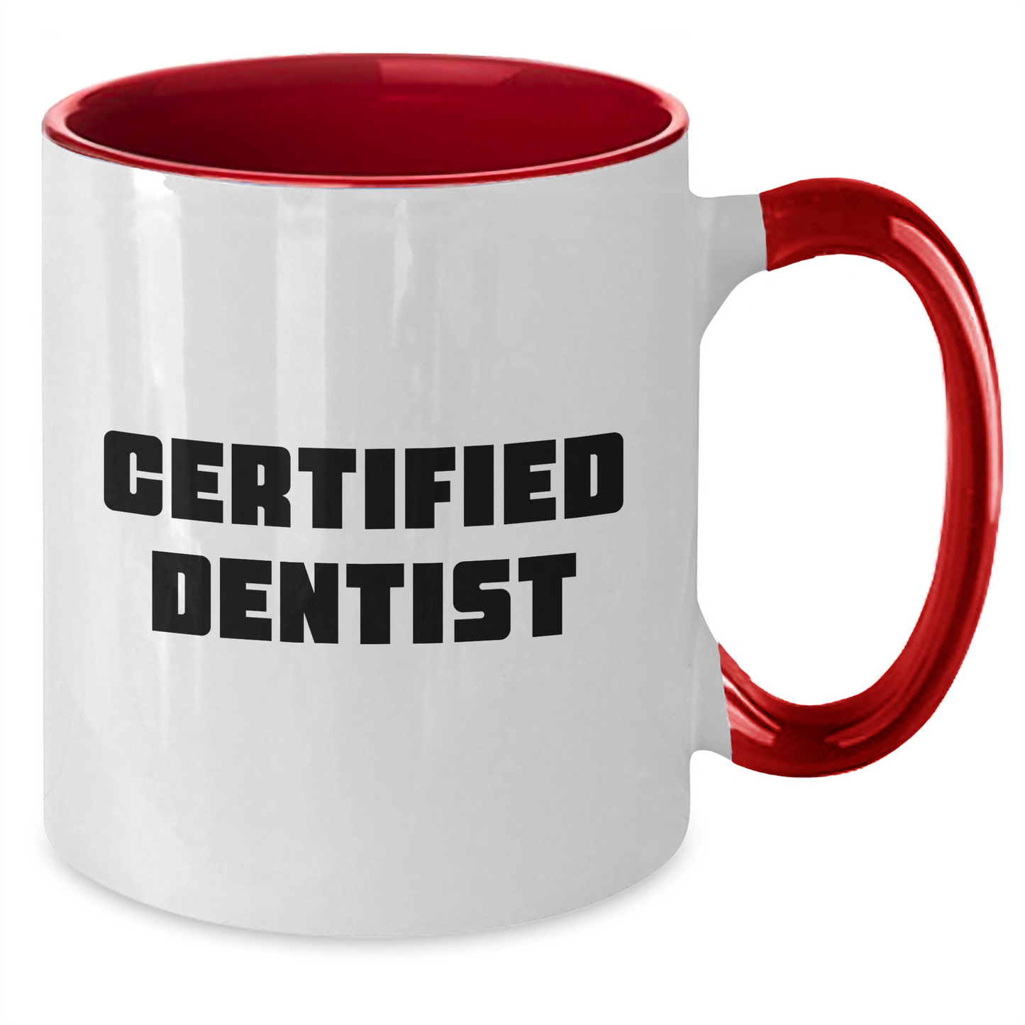 Funny Gifts from Men to a Certified Dentist on Mother's Day - Two Tone Coffee Mug with Inspirational Quote - 11oz Ceramic Mug for Dentist Gifts - Additional