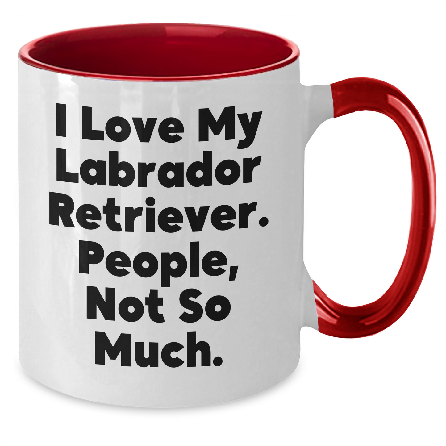 Labrador Retriever Dog Lovers Gifts from Men to Family - Funny Quote Two Tone Coffee Mug for Father's Day - Additional