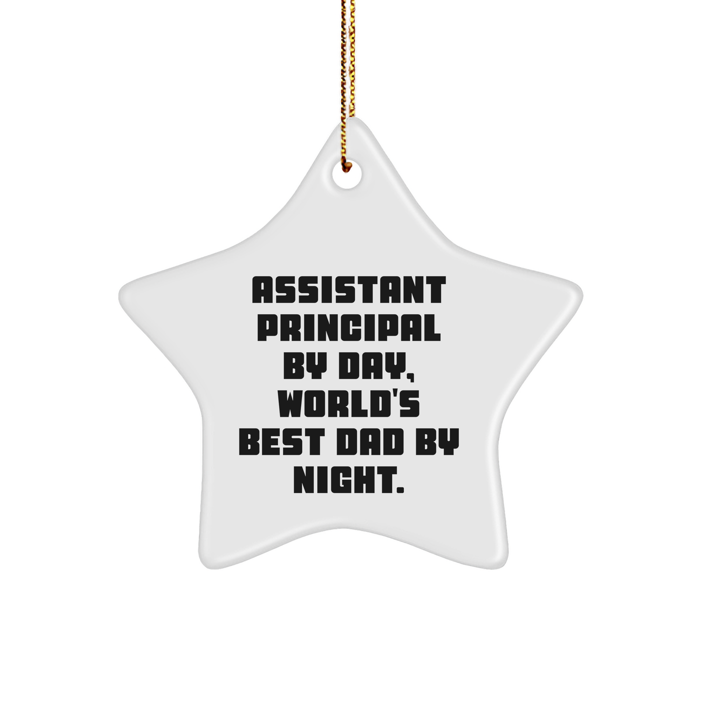 Funny Assistant Principal Gifts - 'Assistant Principal By Day, World's Best Dad By Night.' Star Ornament for Christmas - Image 1
