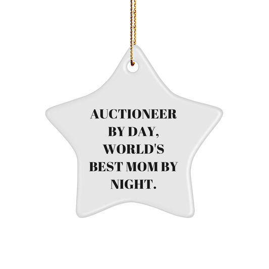 Auctioneer Gifts - Star Ornament with Funny Quote - 'Auctioneer By Day, World's Best Mom By Night.' - Gifts from Mom for Auctioneer - Christmas Unique Gifts - Image 1