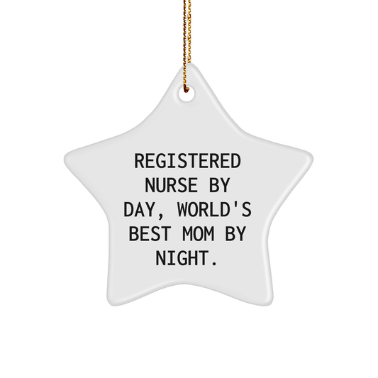 Registered Nurse Gifts, Star Ornament, 'Registered Nurse By Day, World's Best Mom By Night.' Quote, Christmas, Gifts from Family, Gifts for Registered Nurse - Image 1