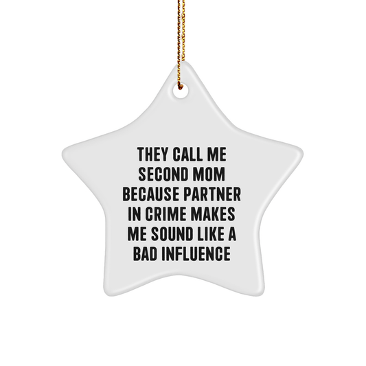 Second Mom Gifts from Friends - Funny Star Ornament, White Color, Star Shaped with Inspirational Quote - Gifts for Second Mom, Men, Women, Family, Coworkers - Image 1