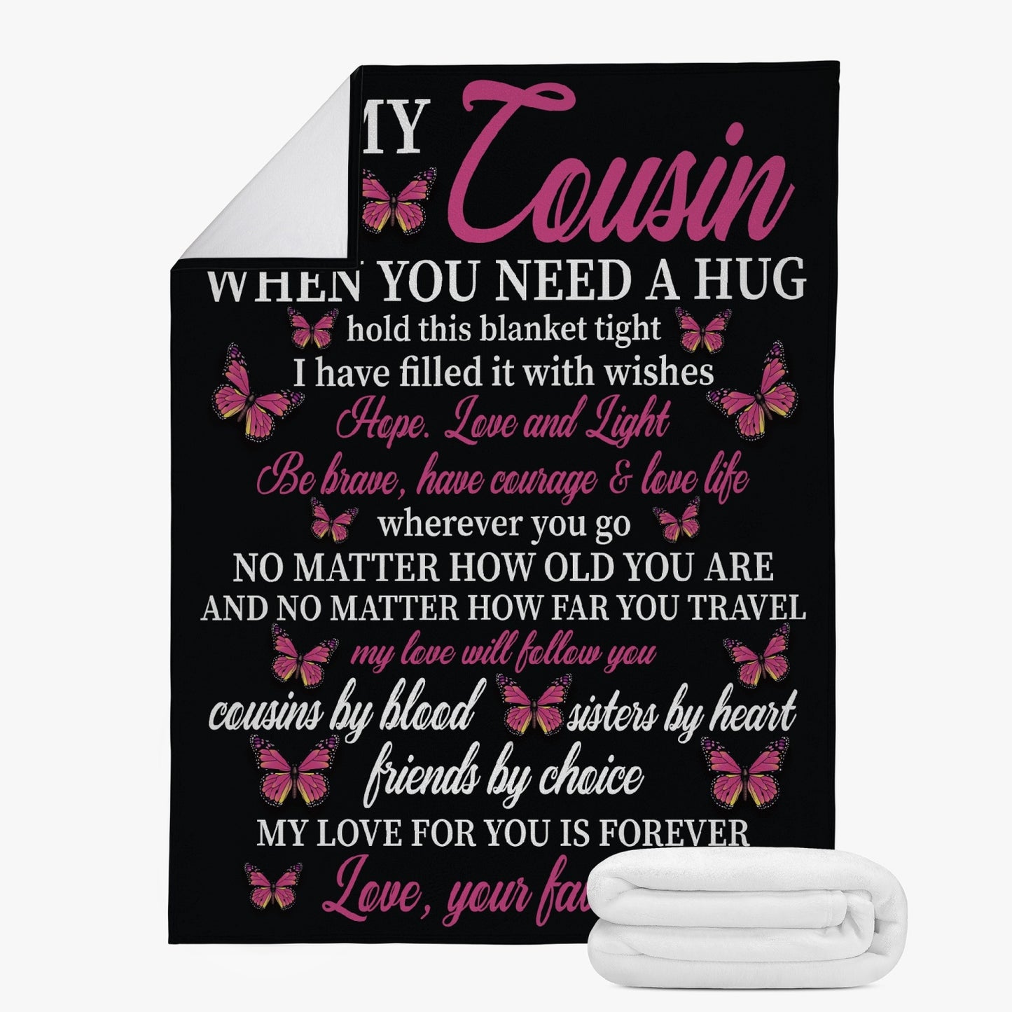 Cousin When You Need A Hug Fleece Blanket