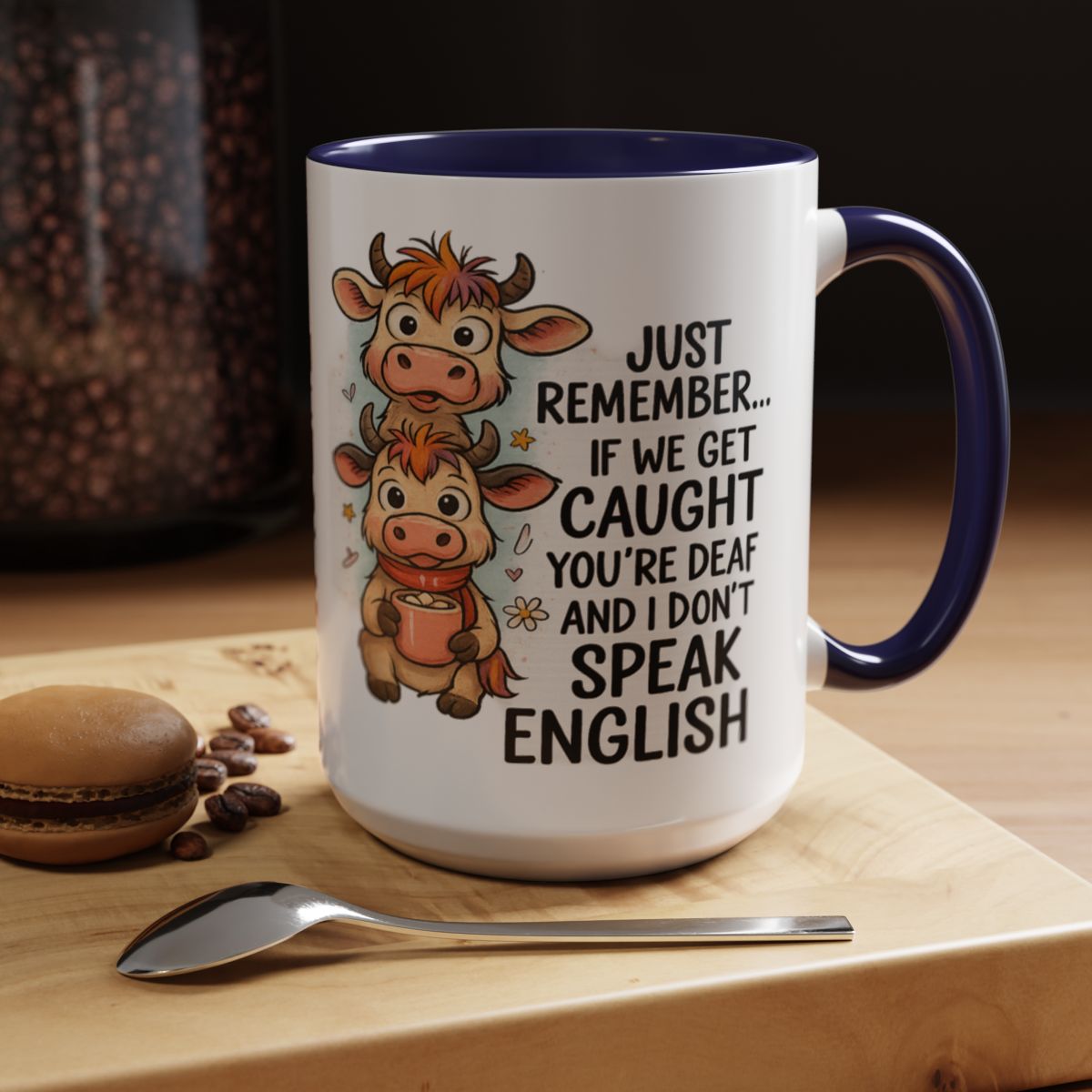 Funny Cow Mug or Tote Bag – “If We Get Caught You're Deaf and I Don't Speak English” – Sarcastic Gift for Best Friend or Cow Lover